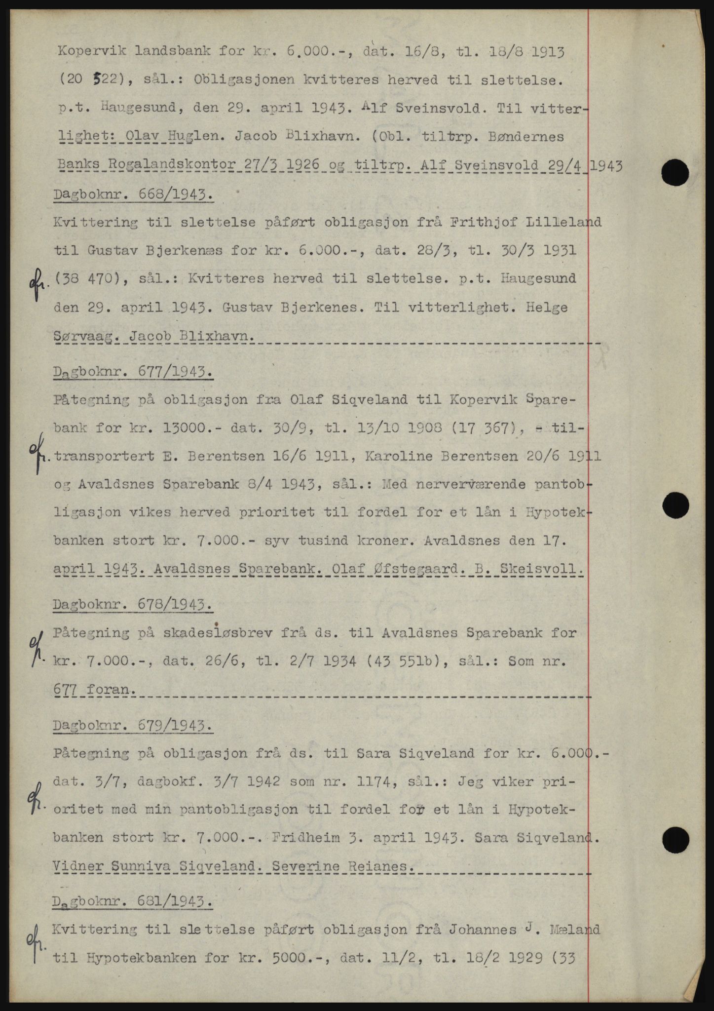 Karmsund sorenskriveri, SAST/A-100311/01/II/IIBBE/L0008: Pantebok nr. B 54, 1942-1943, Dagboknr: 668/1943
