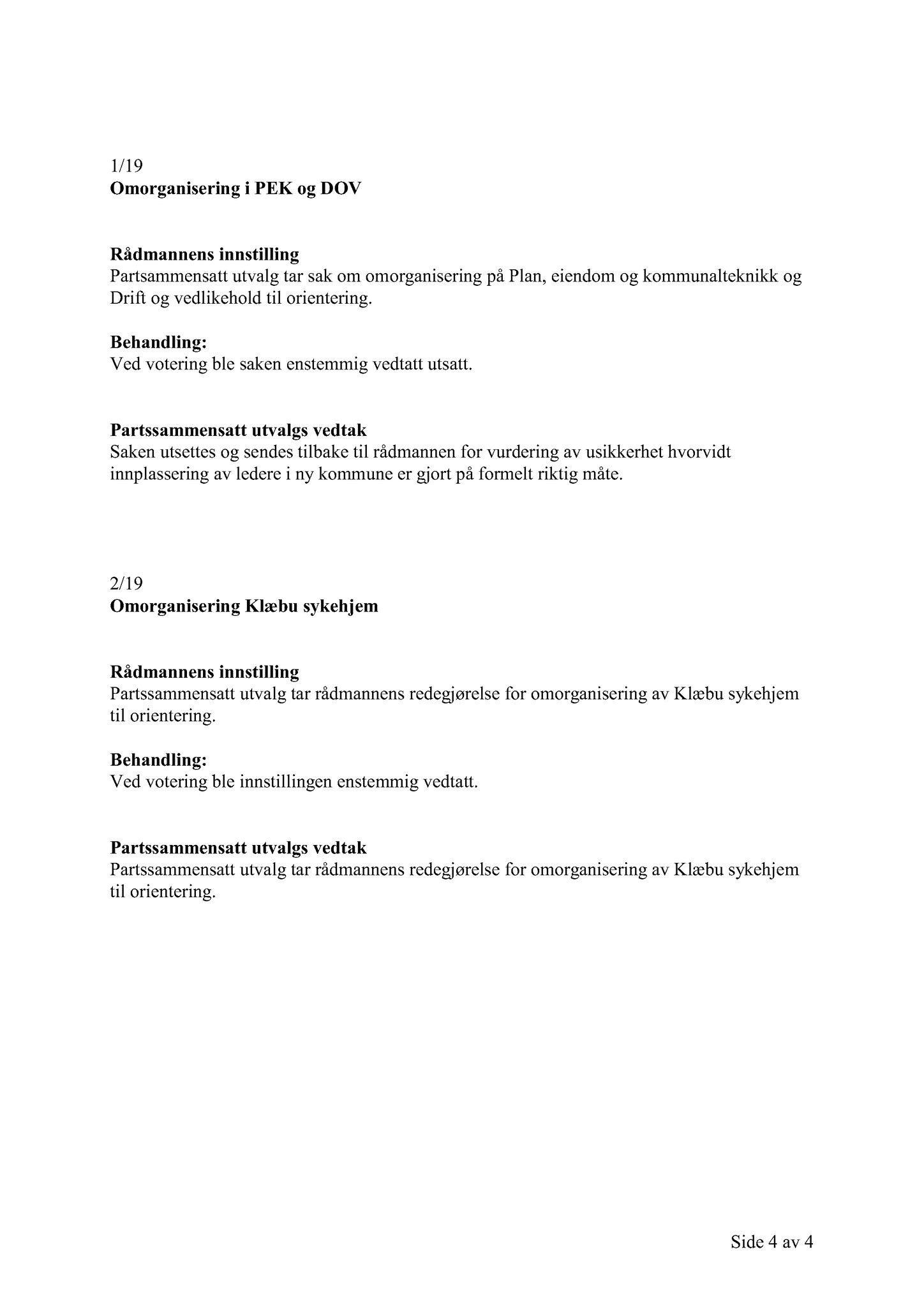 Klæbu Kommune, TRKO/KK/11-PSU/L004: Partssammensatt utvalg - Møtedokumenter, 2019, s. 14