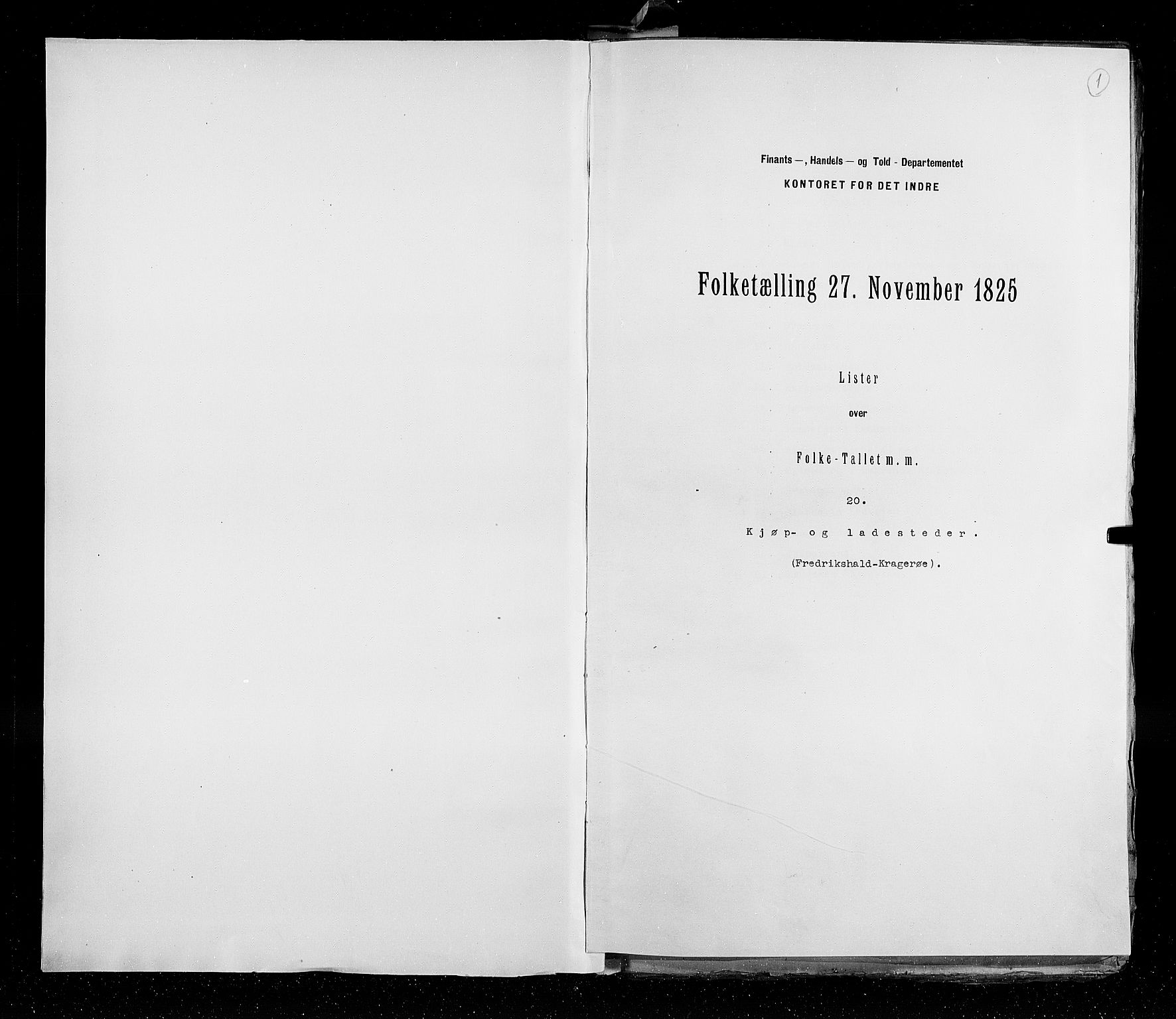 RA, Folketellingen 1825, bind 20: Kjøpsteder og ladesteder: Fredrikshald-Kragerø, 1825, s. 1