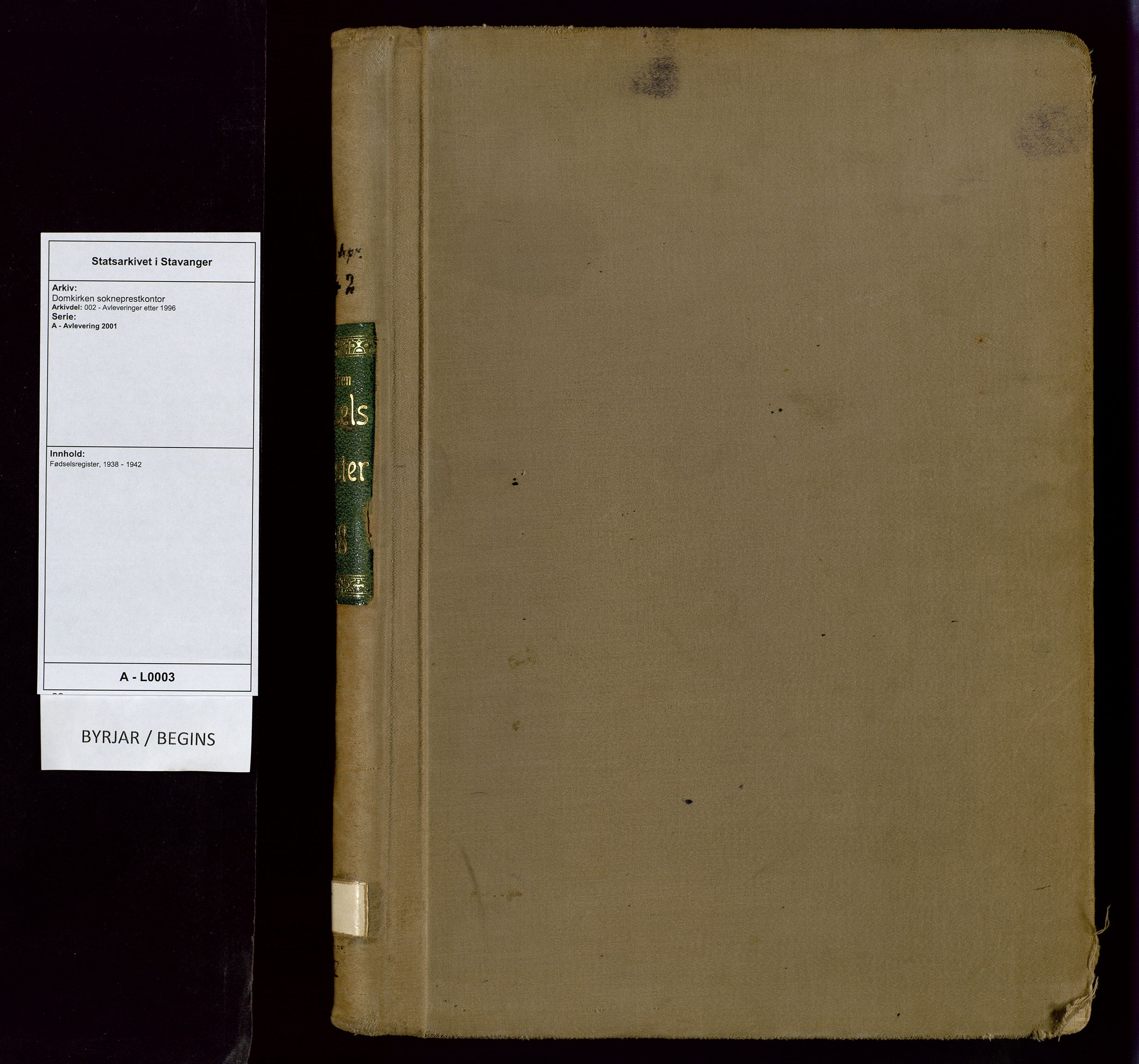 Domkirken sokneprestkontor, SAST/A-101812/002/A/L0003: Fødselsregister nr. 3, 1938-1942