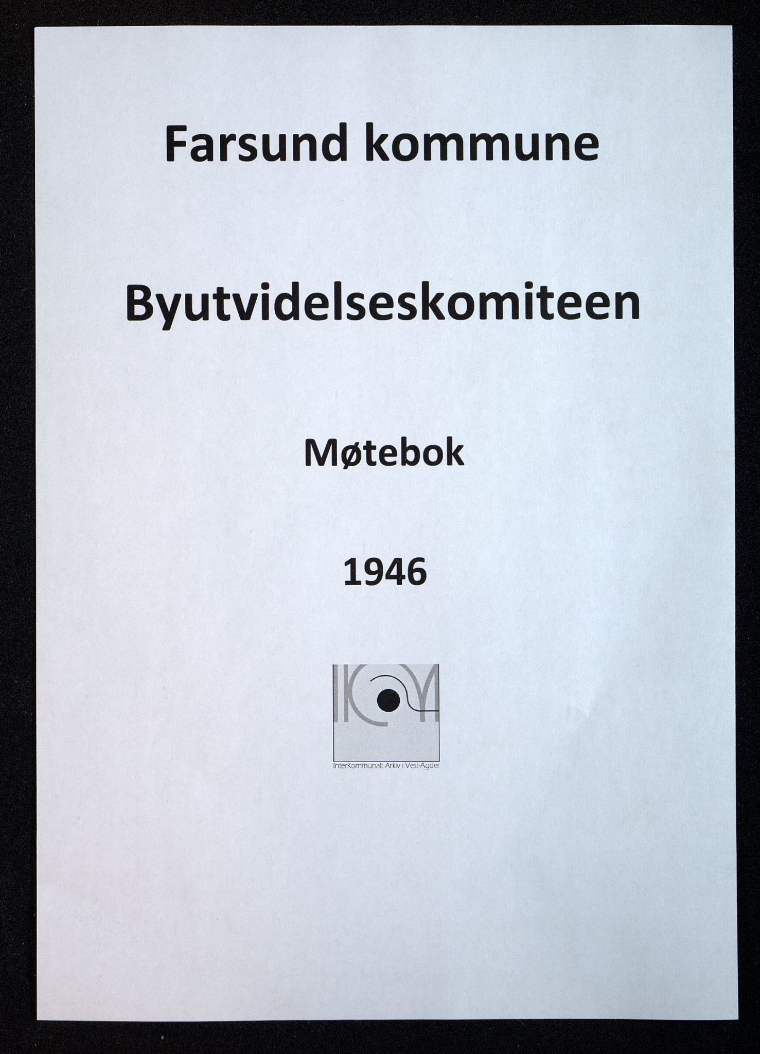 Farsund By - Bygnings- og Reguleringskommisjonen, ARKSOR/1003FB710/A/L0003: Møtebok - Byutvidelseskomiteen (d), 1946