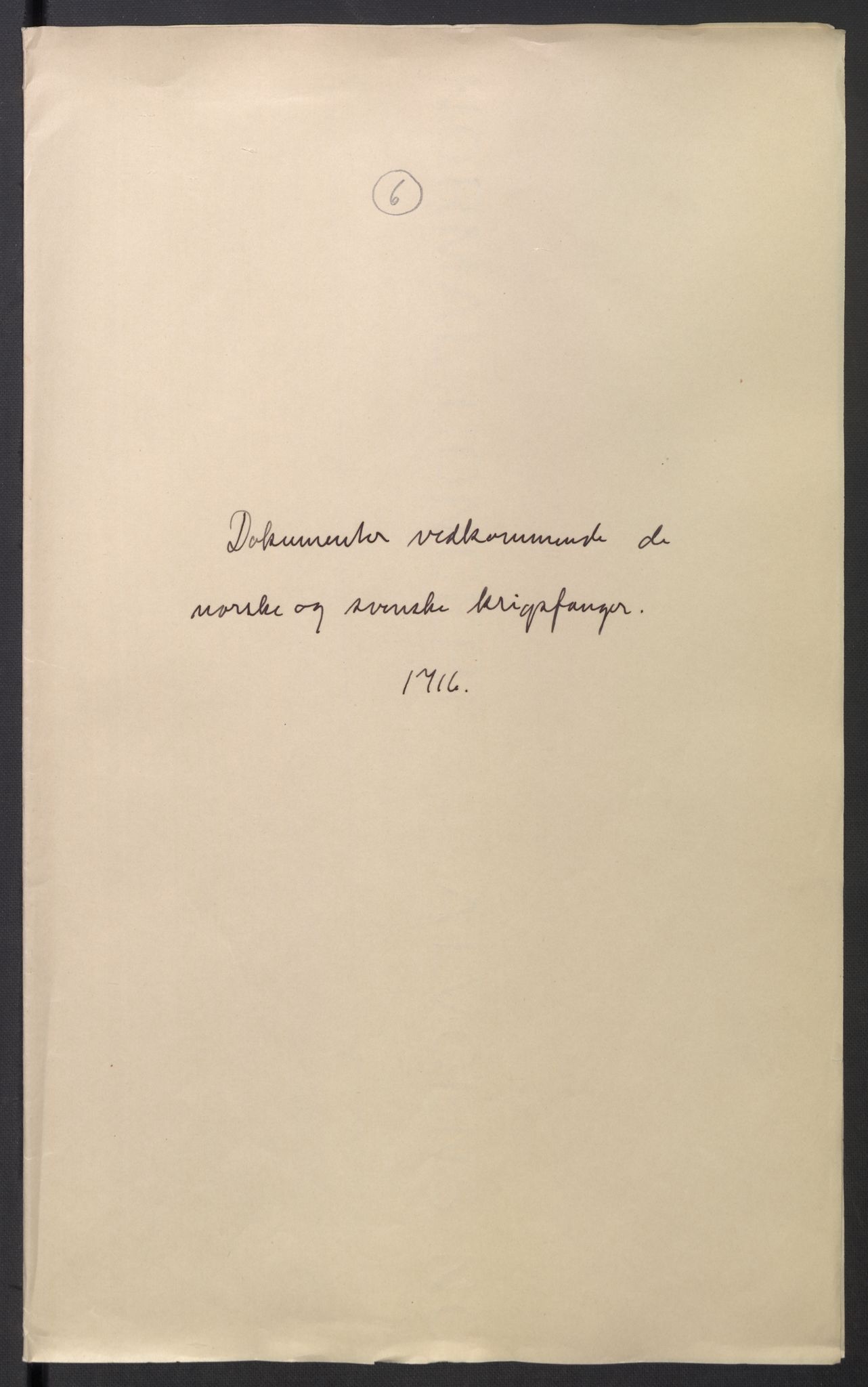 Stattholderembetet 1572-1771, RA/EA-2870/El/L0054/0006: Forskjellige pakkesaker / Om svenske og norske krigsfanger, 1716, s. 1