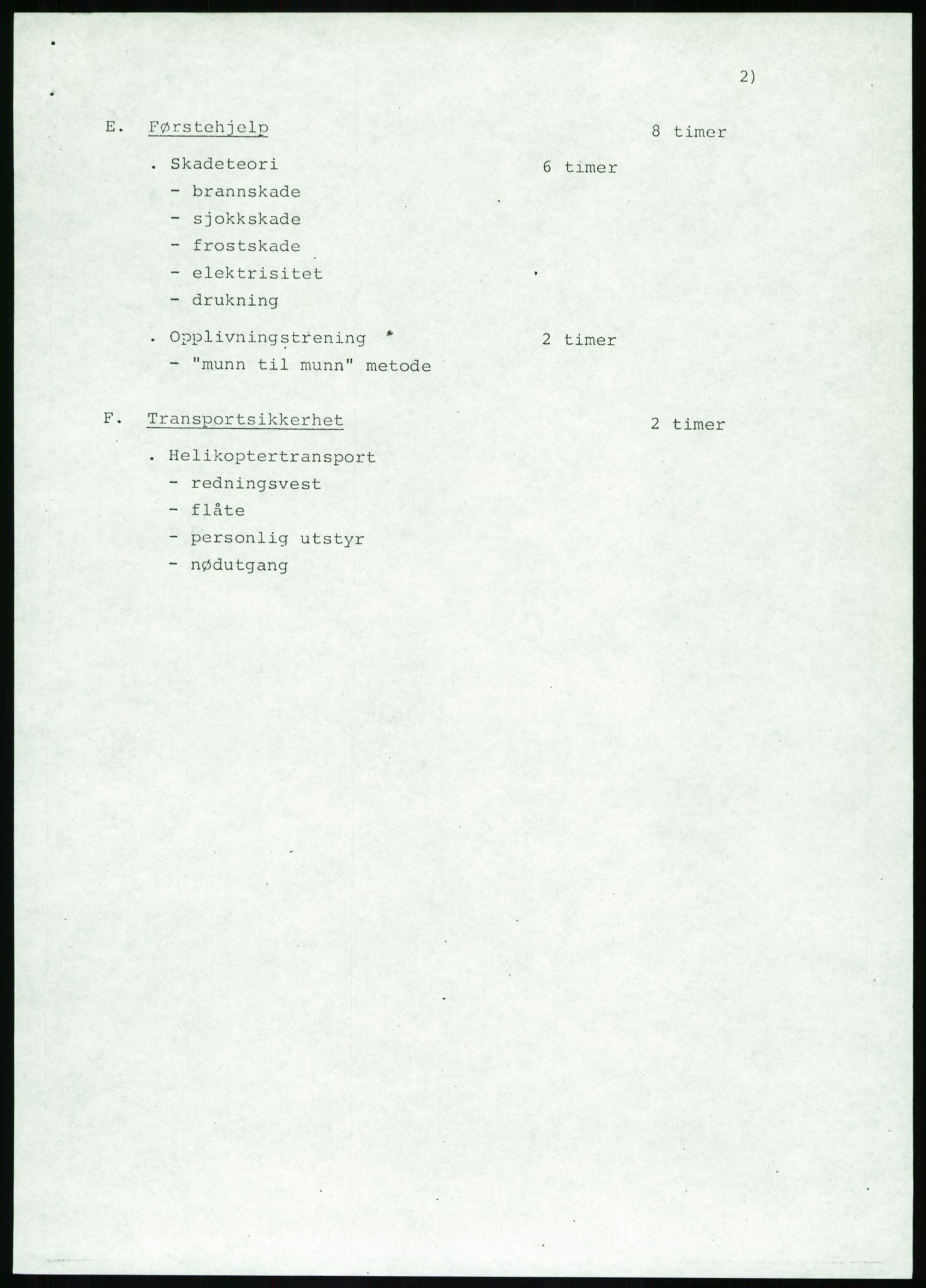 Justisdepartementet, Granskningskommisjonen ved Alexander Kielland-ulykken 27.3.1980, AV/RA-S-1165/D/L0020: X Opplæring/Kompetanse (Doku.liste + X1-X18 av 18)/Y Forskningsprosjekter (Doku.liste + Y1-Y7 av 9), 1980-1981, s. 12