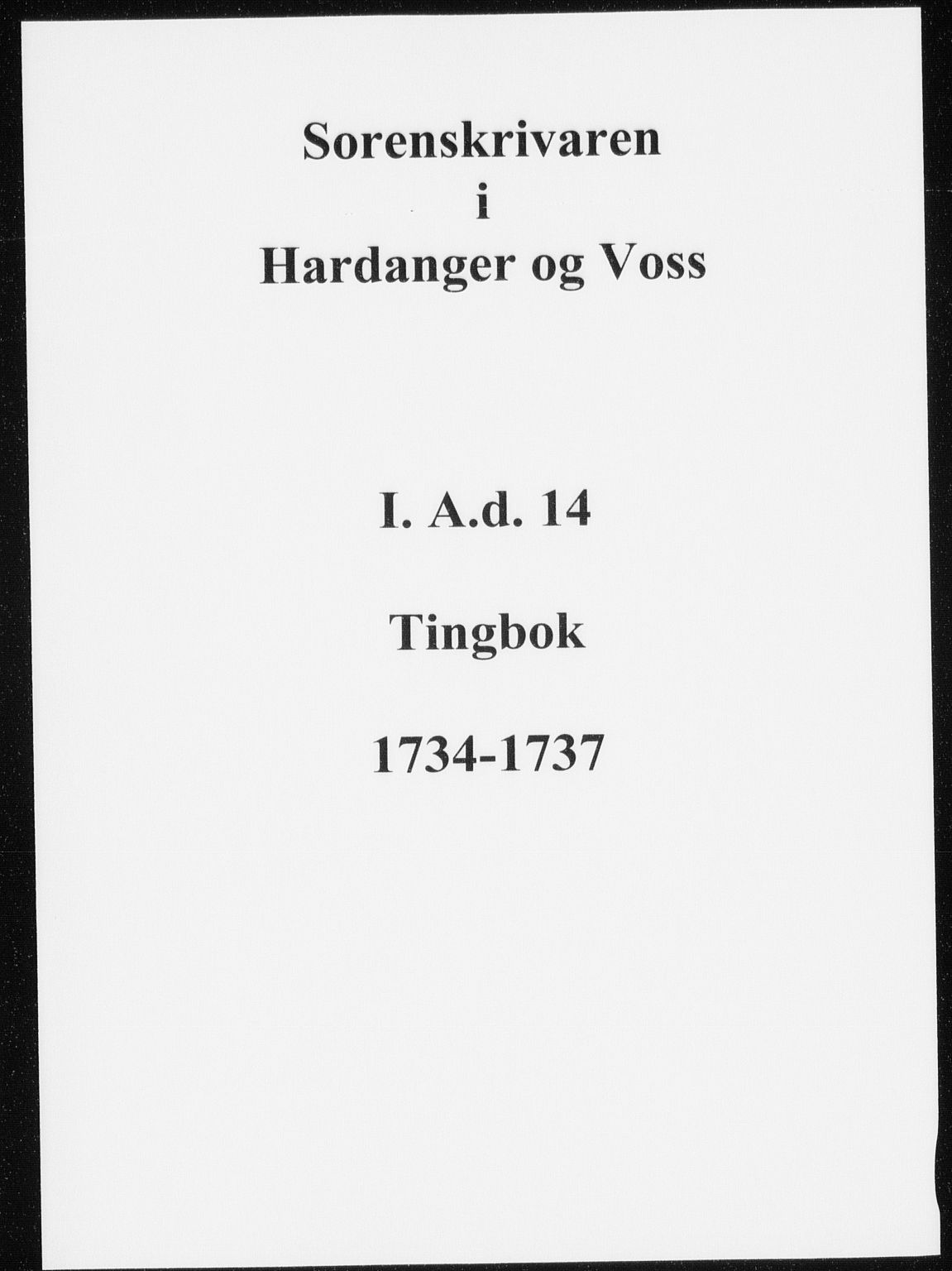 Hardanger og Voss sorenskriveri, AV/SAB-A-2501/1/1A/1Ad/L0014: Tingbok for Hardanger, Voss og Lysekloster, 1734-1737