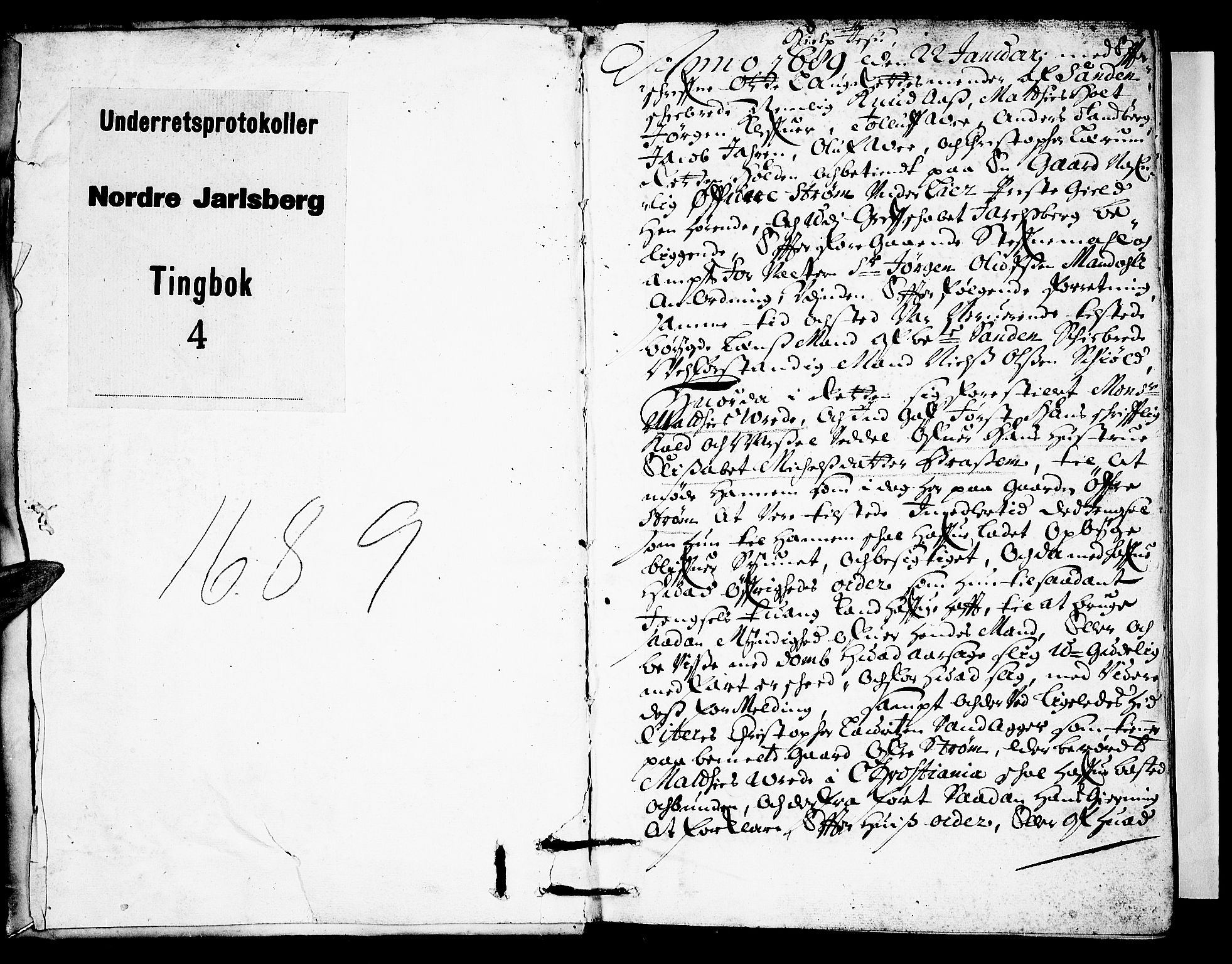 Nordre Jarlsberg sorenskriveri, AV/SAKO-A-80/F/Fa/Faa/L0004: Tingbok, 1689, s. 1