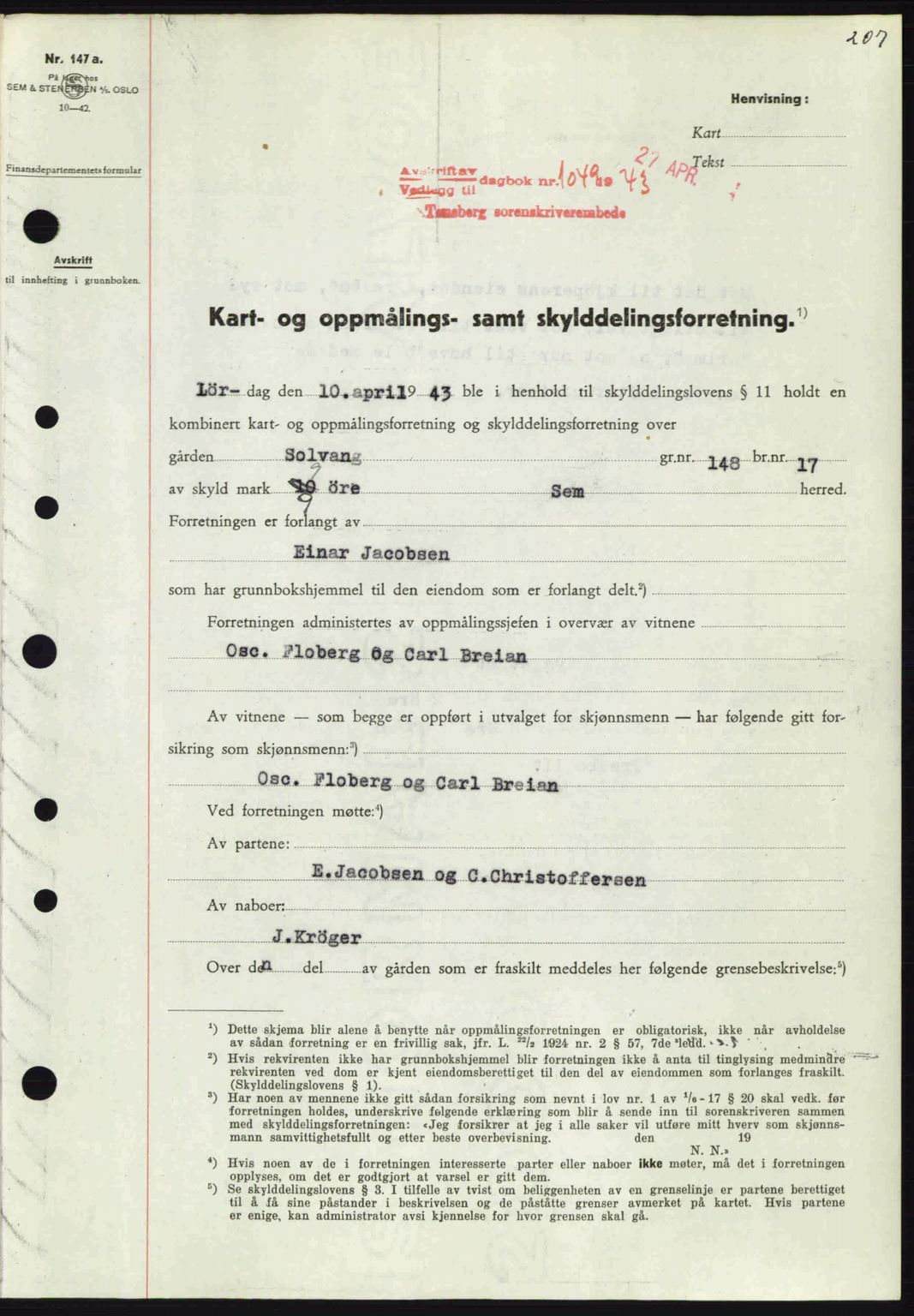 Jarlsberg sorenskriveri, SAKO/A-131/G/Ga/Gaa/L0013: Pantebok nr. A-13, 1942-1943, Dagboknr: 1049/1943