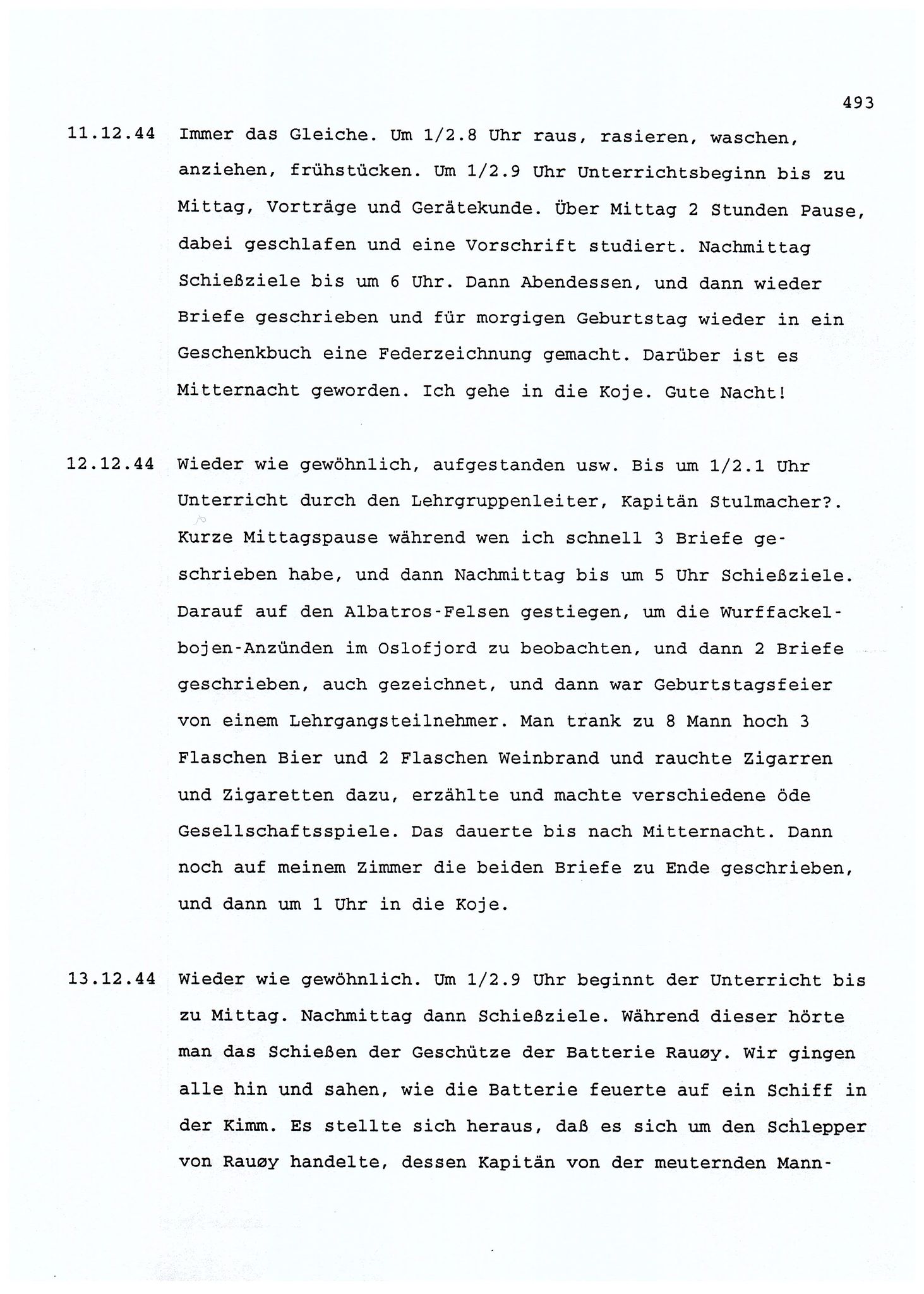 Dagbokopptegnelser av en tysk marineoffiser stasjonert i Norge , FMFB/A-1160/F/L0001: Dagbokopptegnelser av en tysk marineoffiser stasjonert i Norge, 1941-1944, s. 493