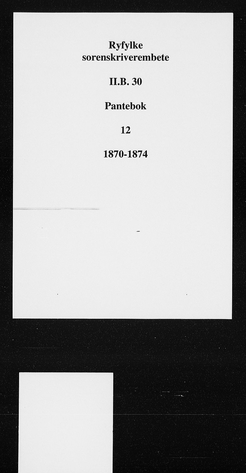 Ryfylke tingrett, SAST/A-100055/001/II/IIB/L0030: Pantebok nr. 12, 1870-1874
