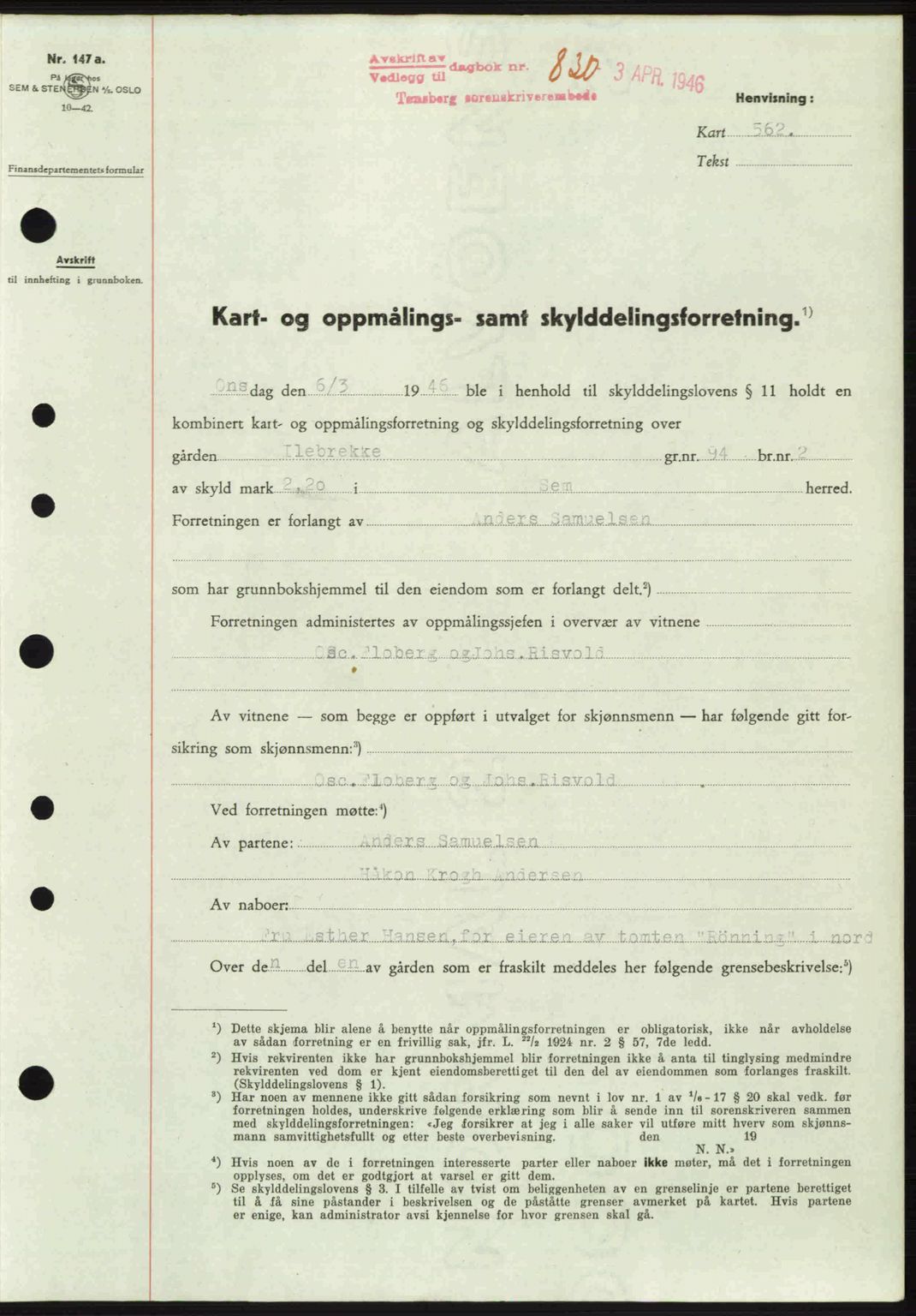 Jarlsberg sorenskriveri, SAKO/A-131/G/Ga/Gaa/L0018b: Pantebok nr. A-18b, 1946-1946, Dagboknr: 830/1946