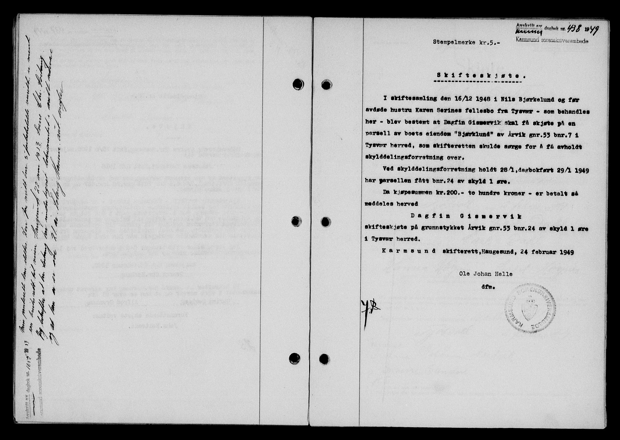 Karmsund sorenskriveri, SAST/A-100311/01/II/IIB/L0095: Pantebok nr. 75A, 1948-1949, Dagboknr: 438/1949