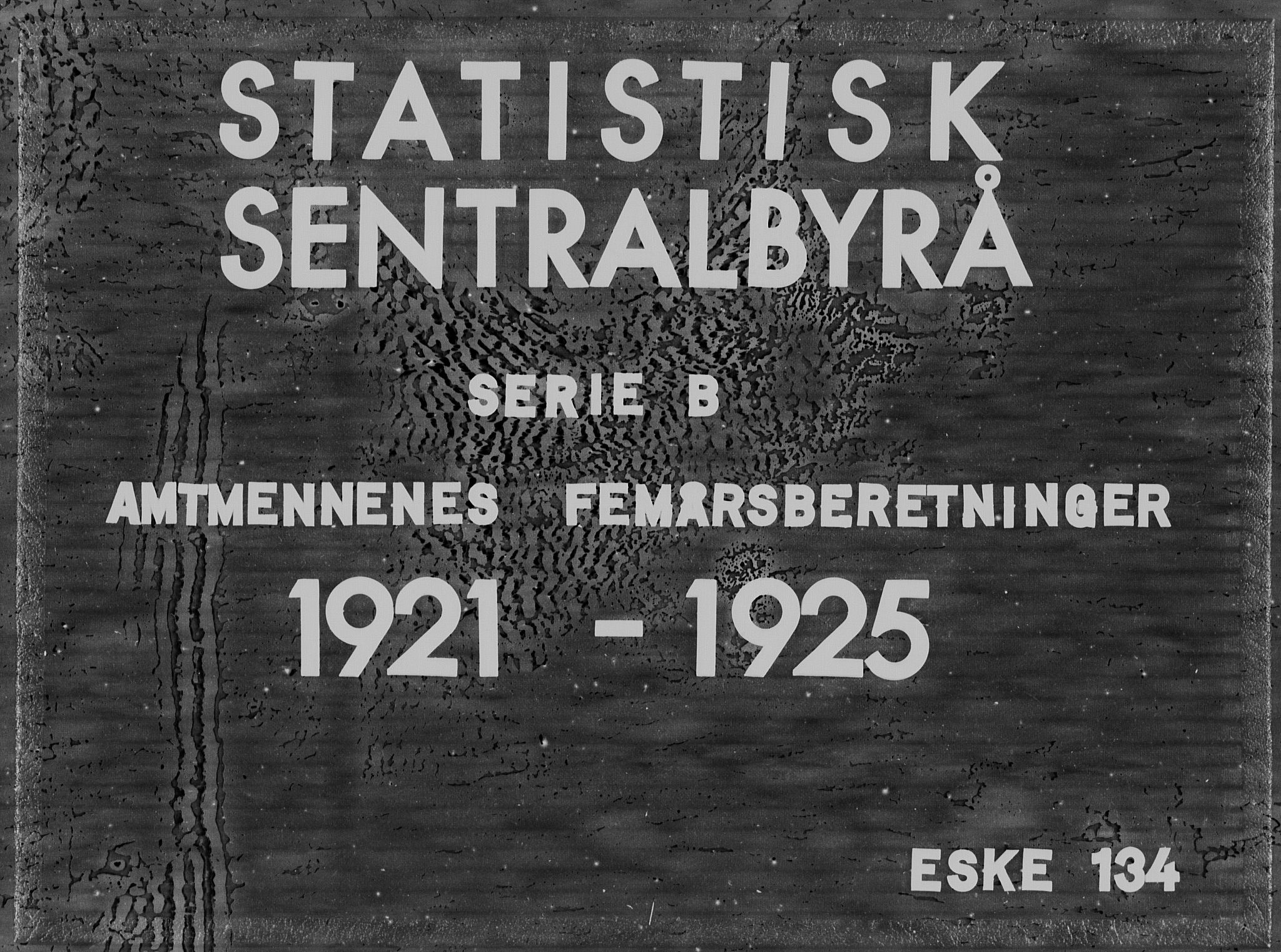 Statistisk sentralbyrå, Næringsøkonomiske emner, Generelt - Amtmennenes femårsberetninger, AV/RA-S-2233/F/Fa/L0134: --, 1921-1925, s. 1
