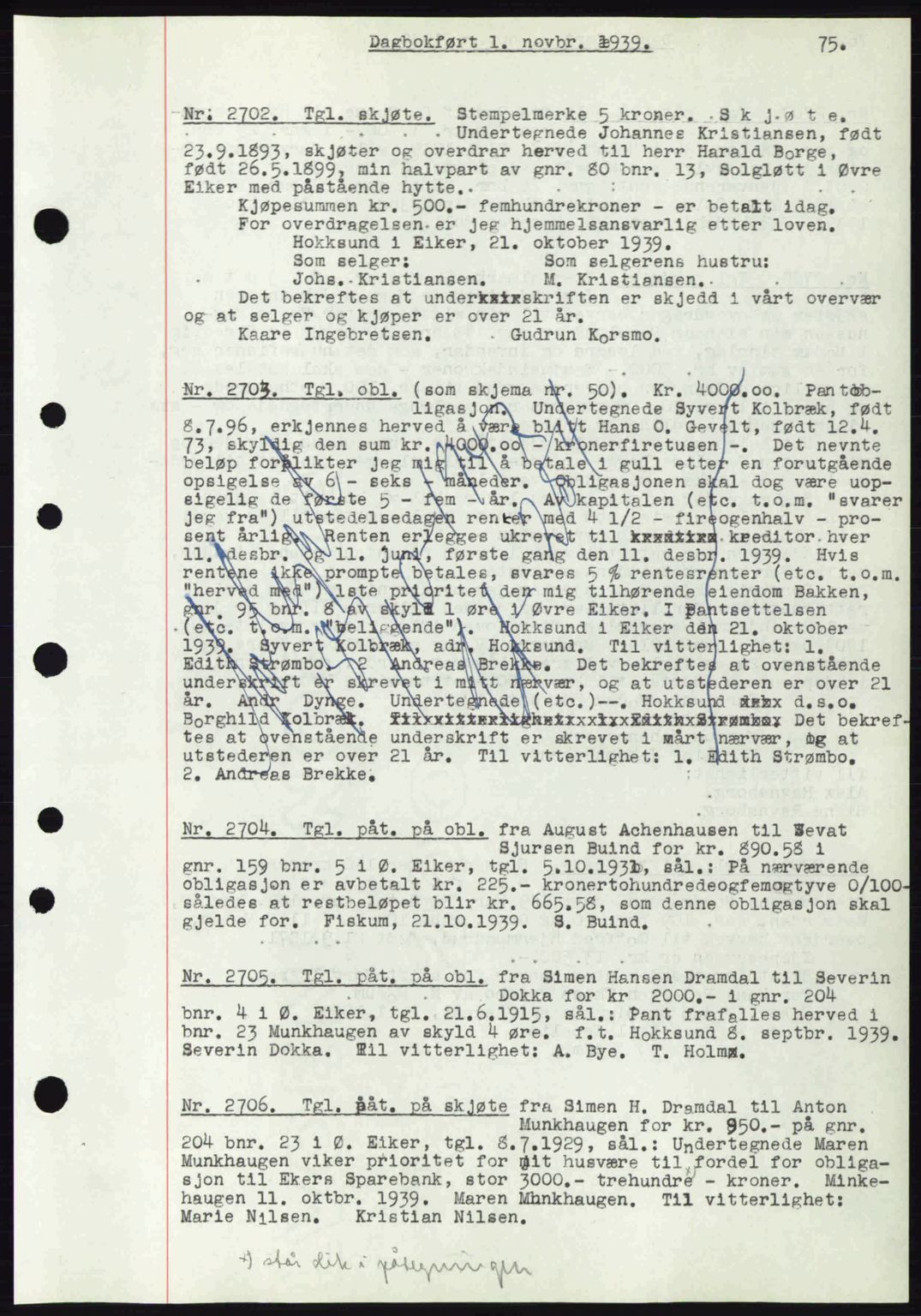 Eiker, Modum og Sigdal sorenskriveri, SAKO/A-123/G/Ga/Gab/L0041: Pantebok nr. A11, 1939-1940, Dagboknr: 2702/1939