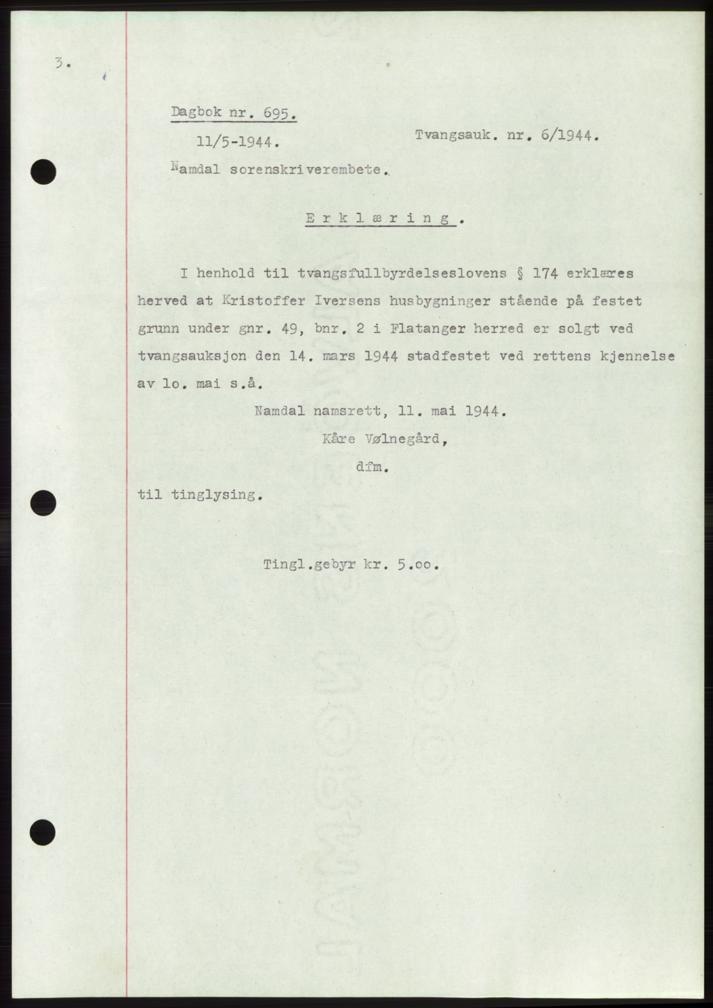 Namdal sorenskriveri, SAT/A-4133/1/2/2C: Pantebok nr. -, 1944-1945, Dagboknr: 695/1944