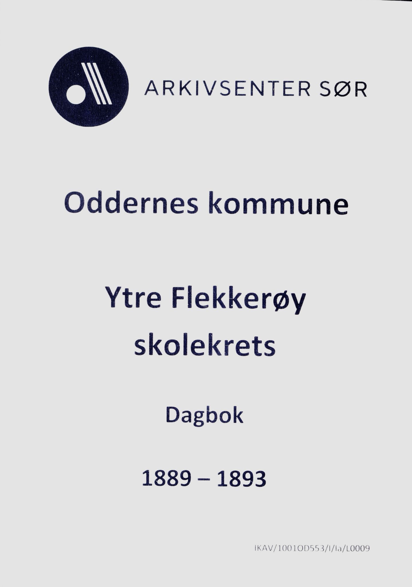 Oddernes kommune - Ytre Flekkerøy/Flekkerøy skolekrets, ARKSOR/1001OD553/I/Ia/L0009: Dagbok - Ytre Flekkerøy skolekrets, 1889-1893