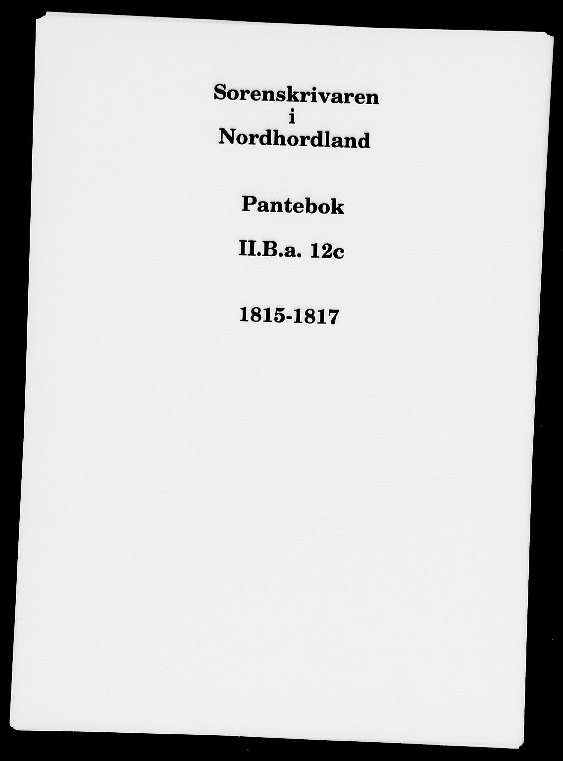 Nordhordland sorenskrivar, AV/SAB-A-2901/1/G/Gb/Gba/L0012c: Pantebok nr. II.B.a.12c, 1815-1817