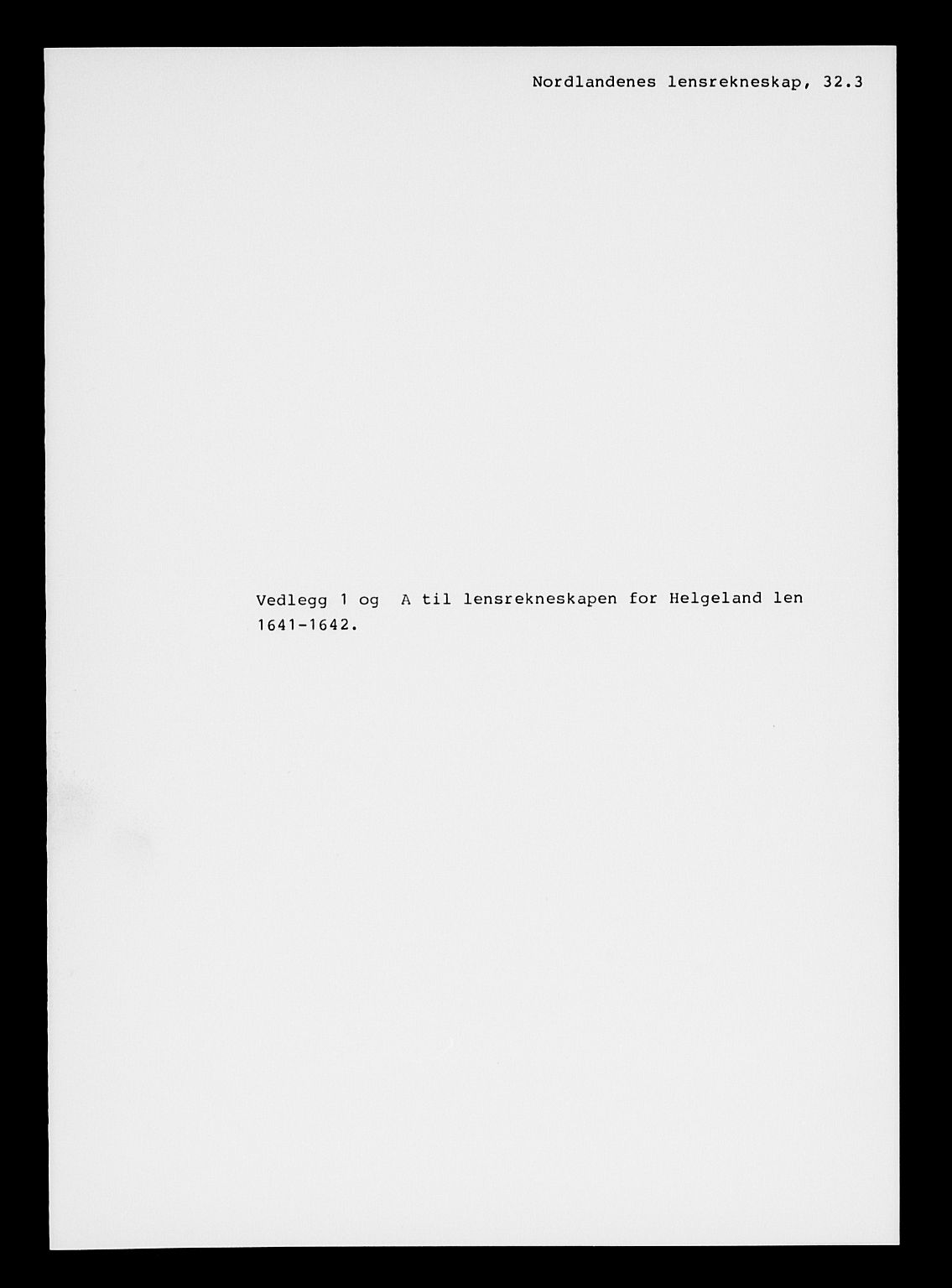 Rentekammeret inntil 1814, Reviderte regnskaper, Lensregnskaper, AV/RA-EA-5023/R/Rb/Rbz/L0032: Nordlandenes len, 1640-1644