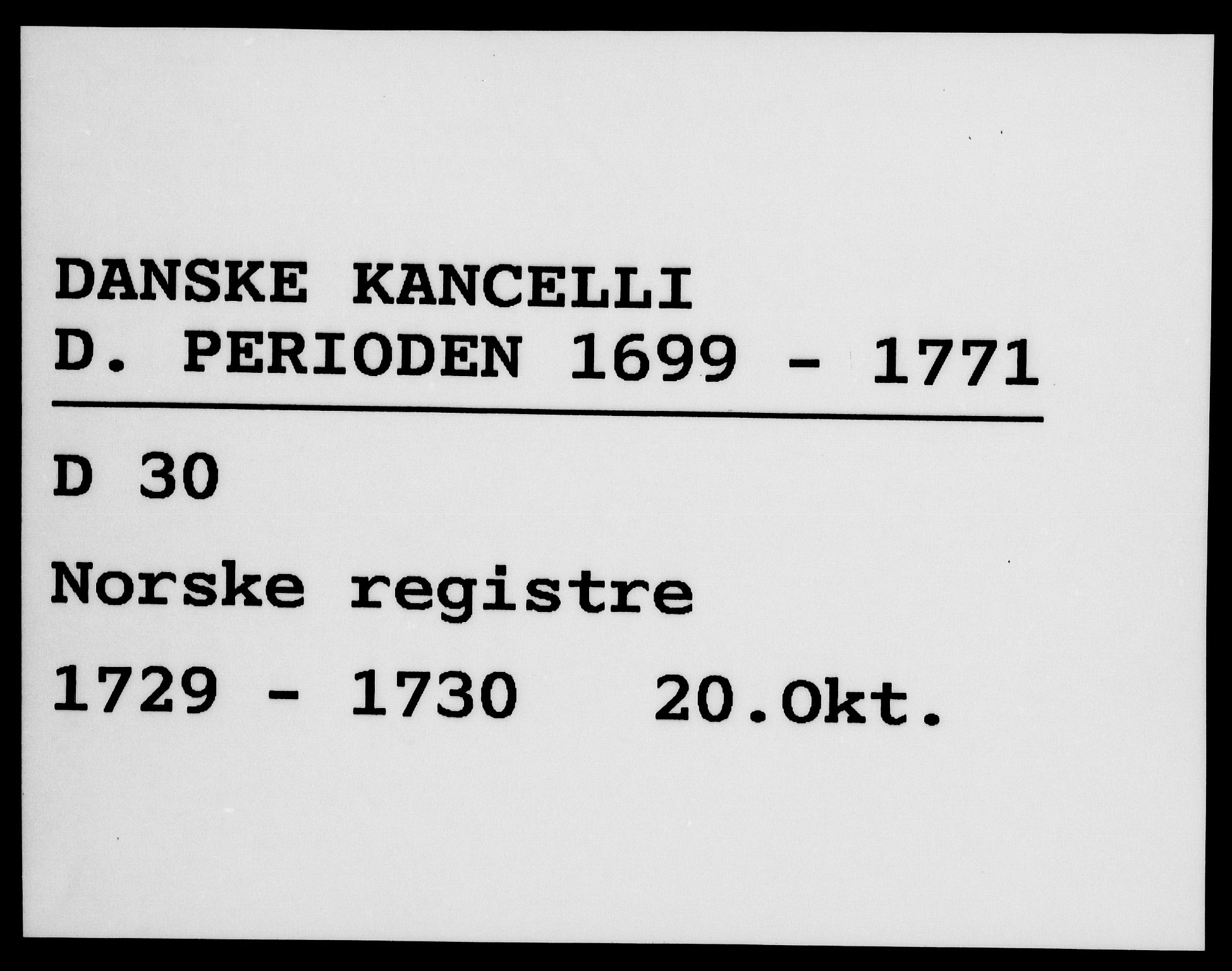 Danske Kanselli 1572-1799, RA/EA-3023/F/Fc/Fca/Fcaa/L0026: Norske registre, 1729-1730