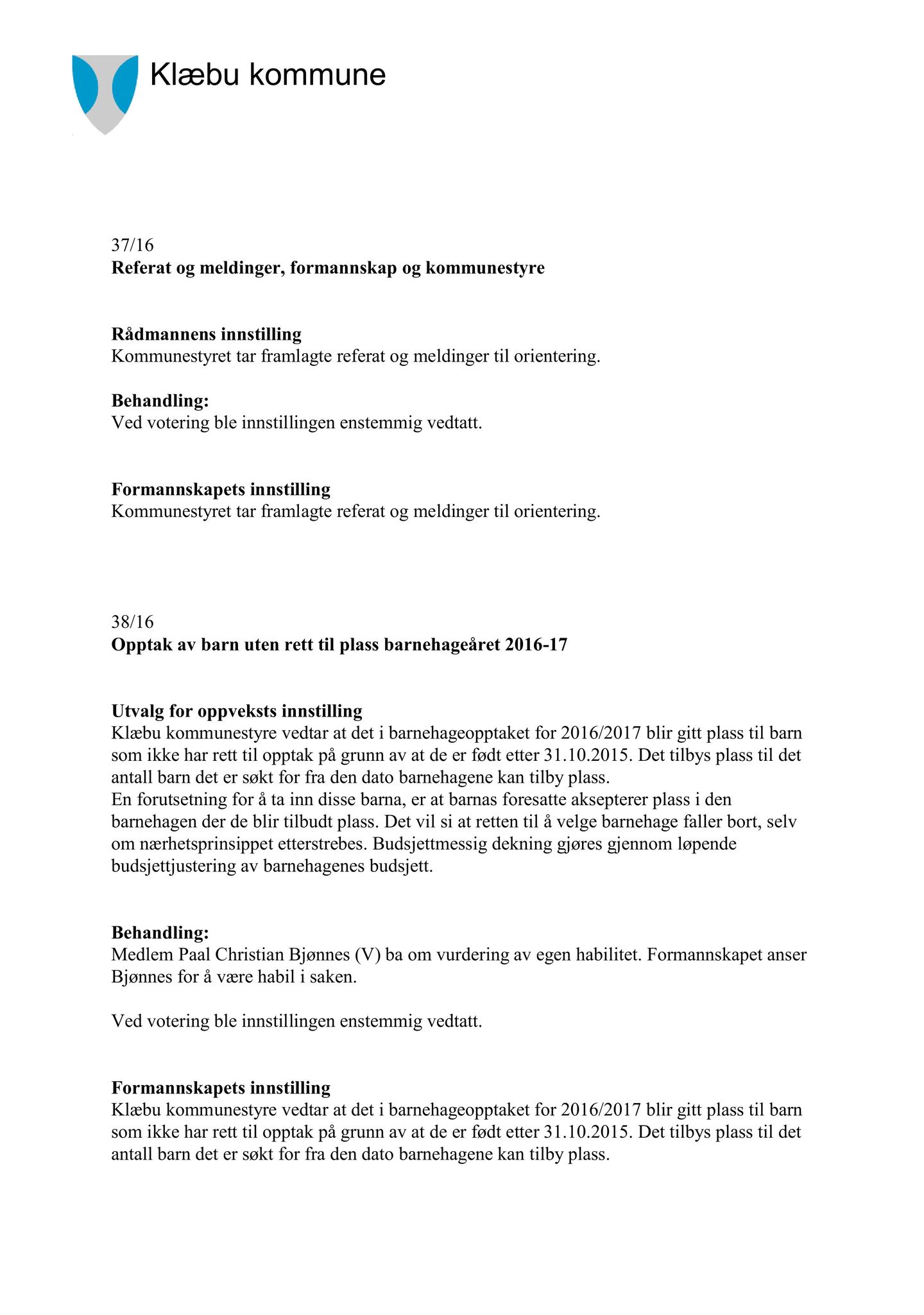 Klæbu Kommune, TRKO/KK/02-FS/L009: Formannsskapet - Møtedokumenter, 2016, s. 1243