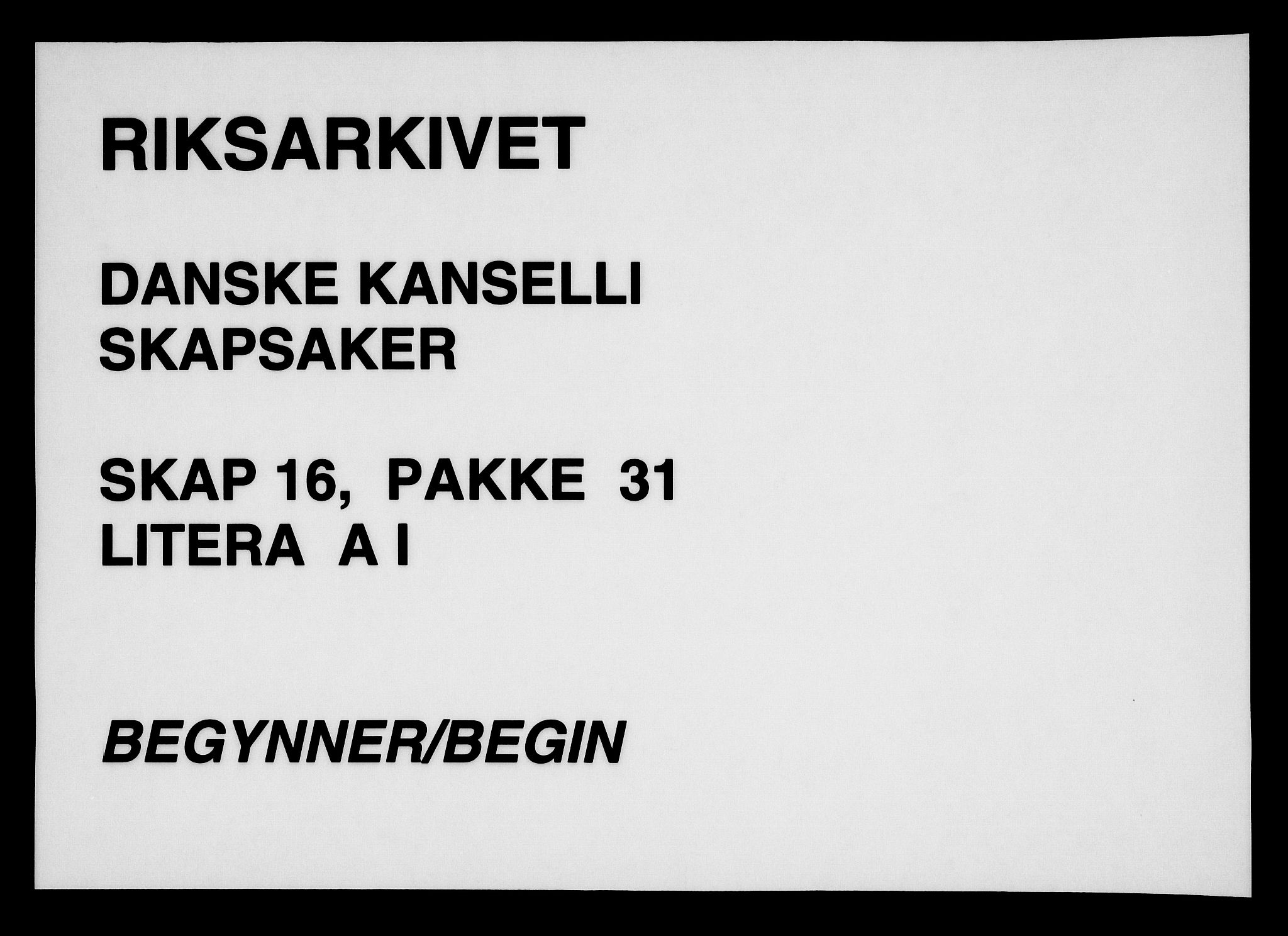 Danske Kanselli, Skapsaker, RA/EA-4061/F/L0107: Skap 16, pakke 31, litra A, 1783-1787, s. 1
