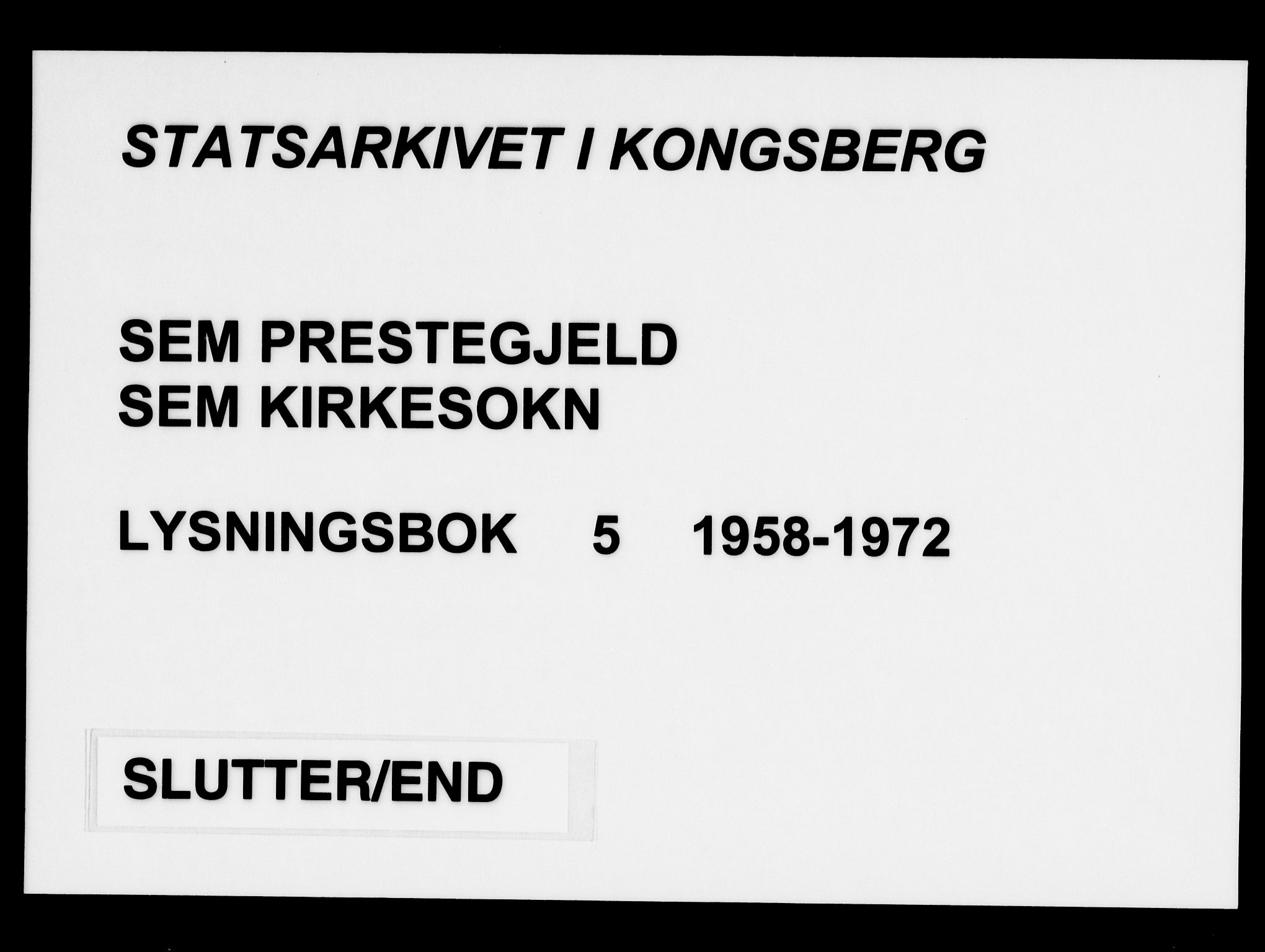 Sem kirkebøker, AV/SAKO-A-5/H/Ha/L0005: Lysningsprotokoll nr. 5, 1958-1972