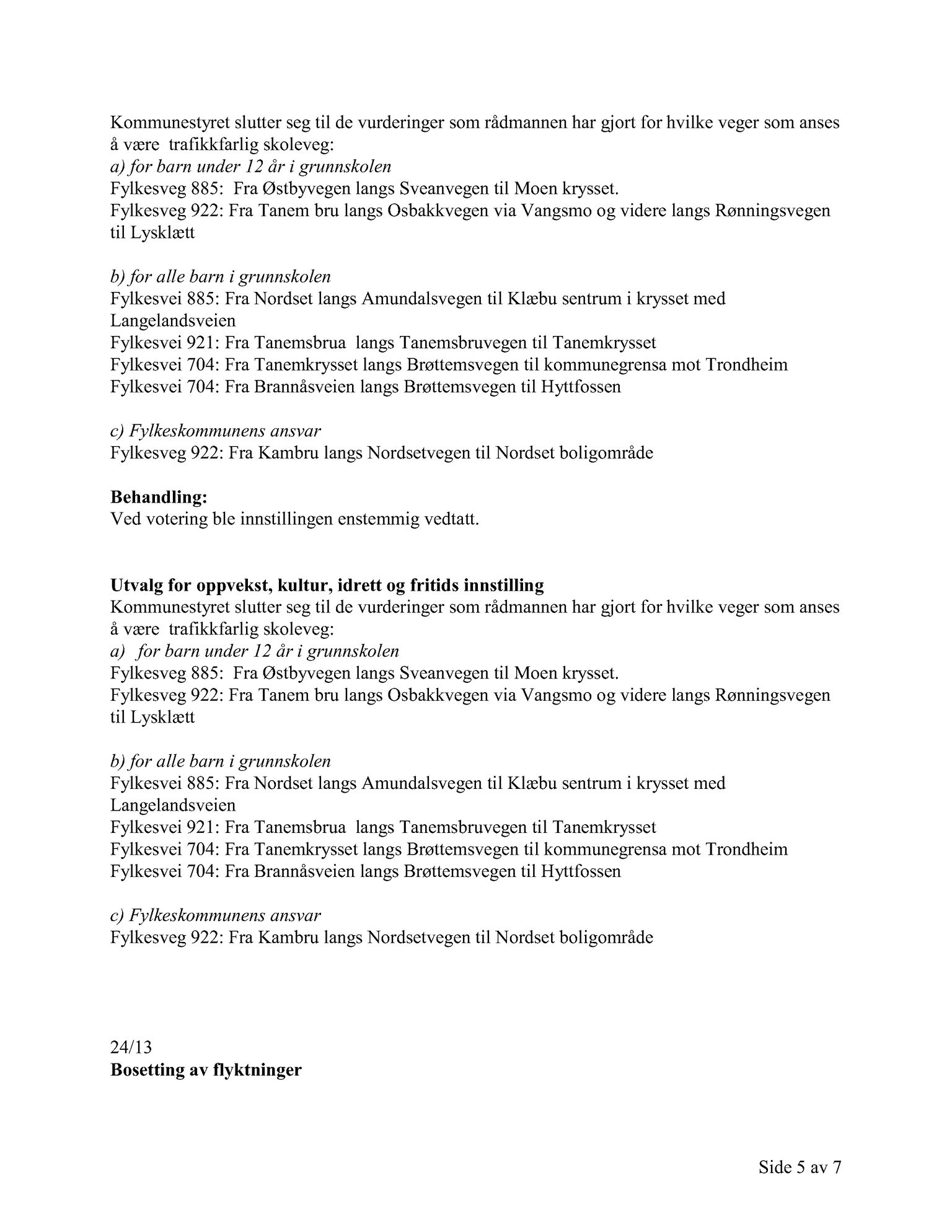 Klæbu Kommune, TRKO/KK/04-UO/L004: Utvalg for oppvekst - Møtedokumenter, 2013, s. 257
