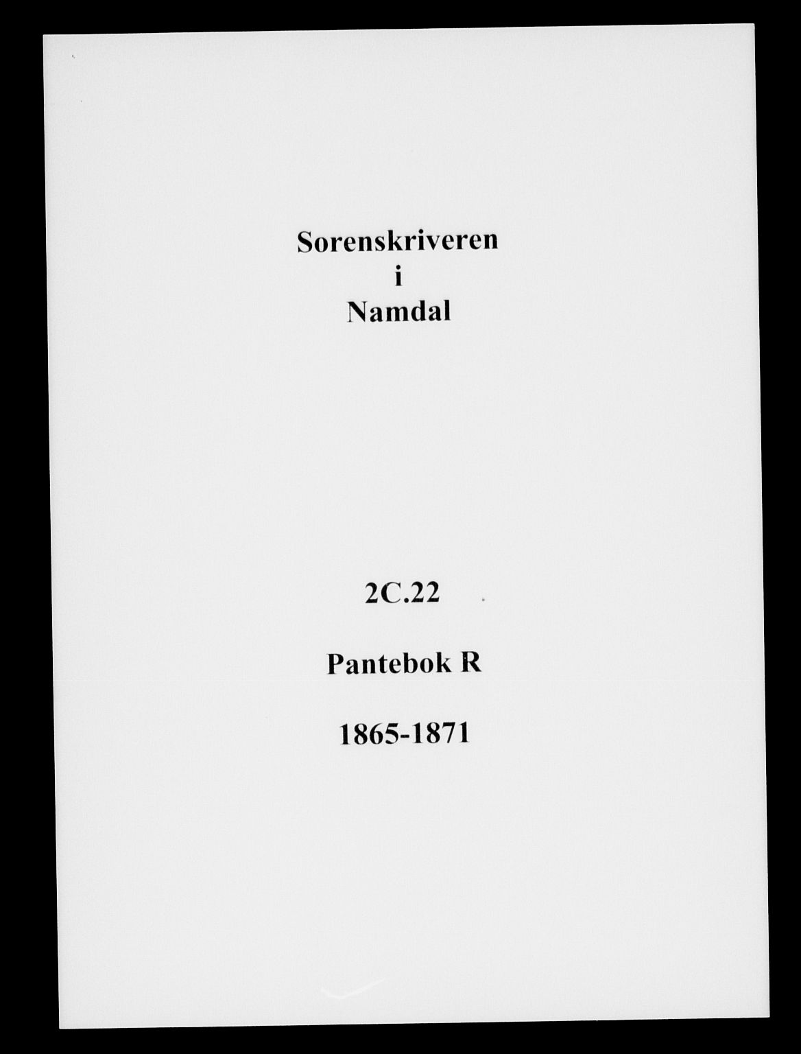 Namdal sorenskriveri, SAT/A-4133/1/2/2C/L0022: Pantebok nr. R, 1865-1871