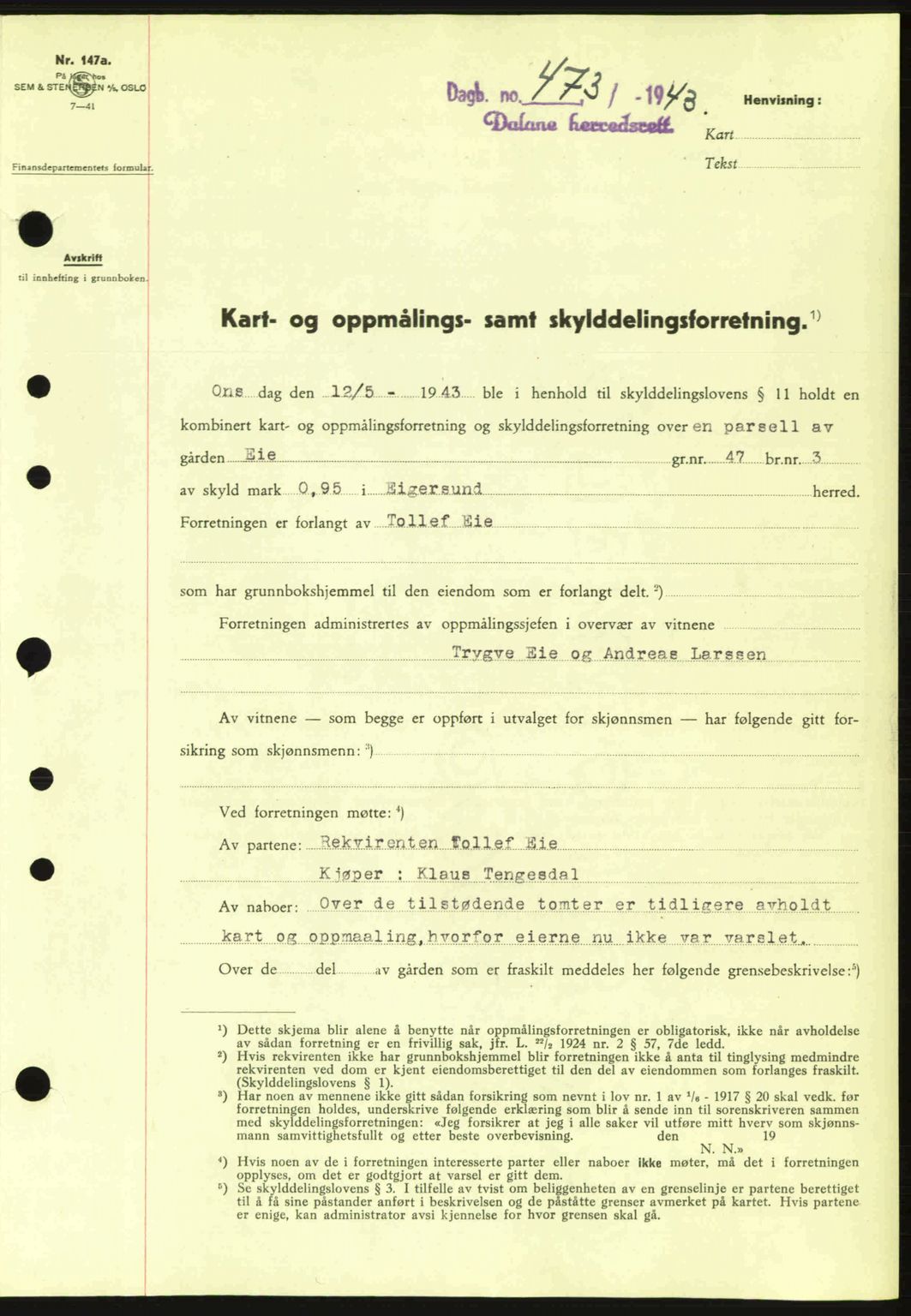 Dalane sorenskriveri, SAST/A-100309/02/G/Gb/L0046: Pantebok nr. A7, 1942-1943, Dagboknr: 473/1943