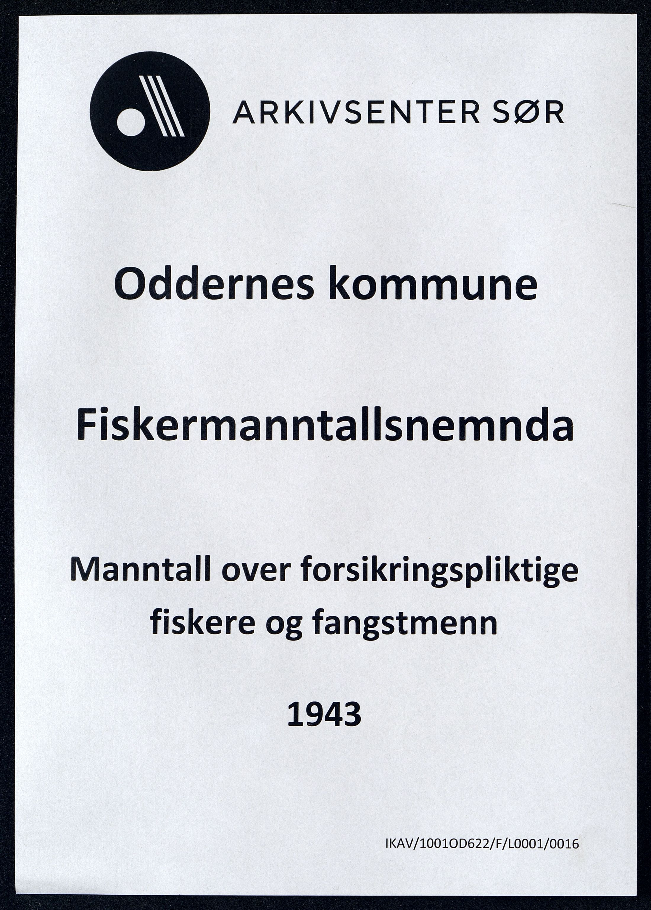 Oddernes kommune - Fiskermanntallnemnda, ARKSOR/1001OD622/F/L0001/0016: Manntall over forsikringspliktige fiskere og fangstmenn / Manntall over forsikringspliktige fiskere og fangstmenn, 1943