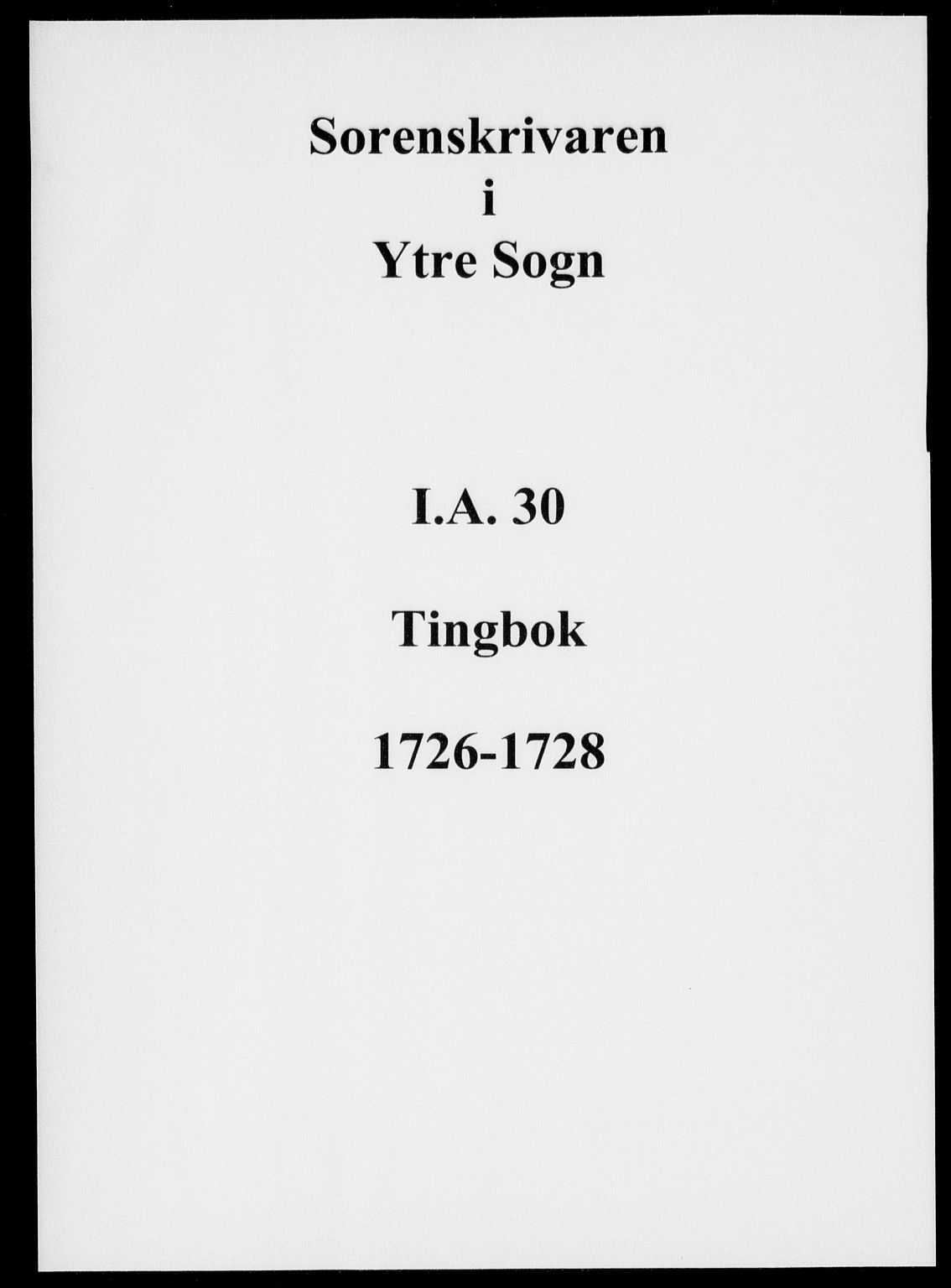 Ytre Sogn tingrett, AV/SAB-A-2601/1/F/Fa/L0030: Tingbok (justisprotokoll), 1726-1728