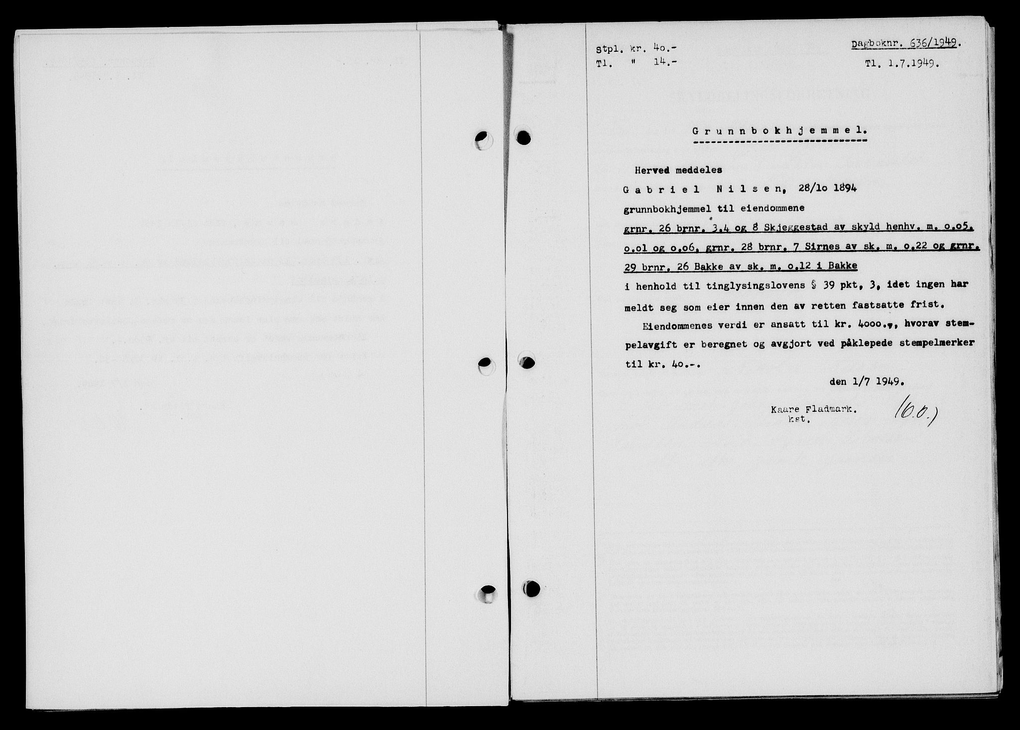 Flekkefjord sorenskriveri, SAK/1221-0001/G/Gb/Gba/L0065: Pantebok nr. A-13, 1949-1949, Dagboknr: 636/1949