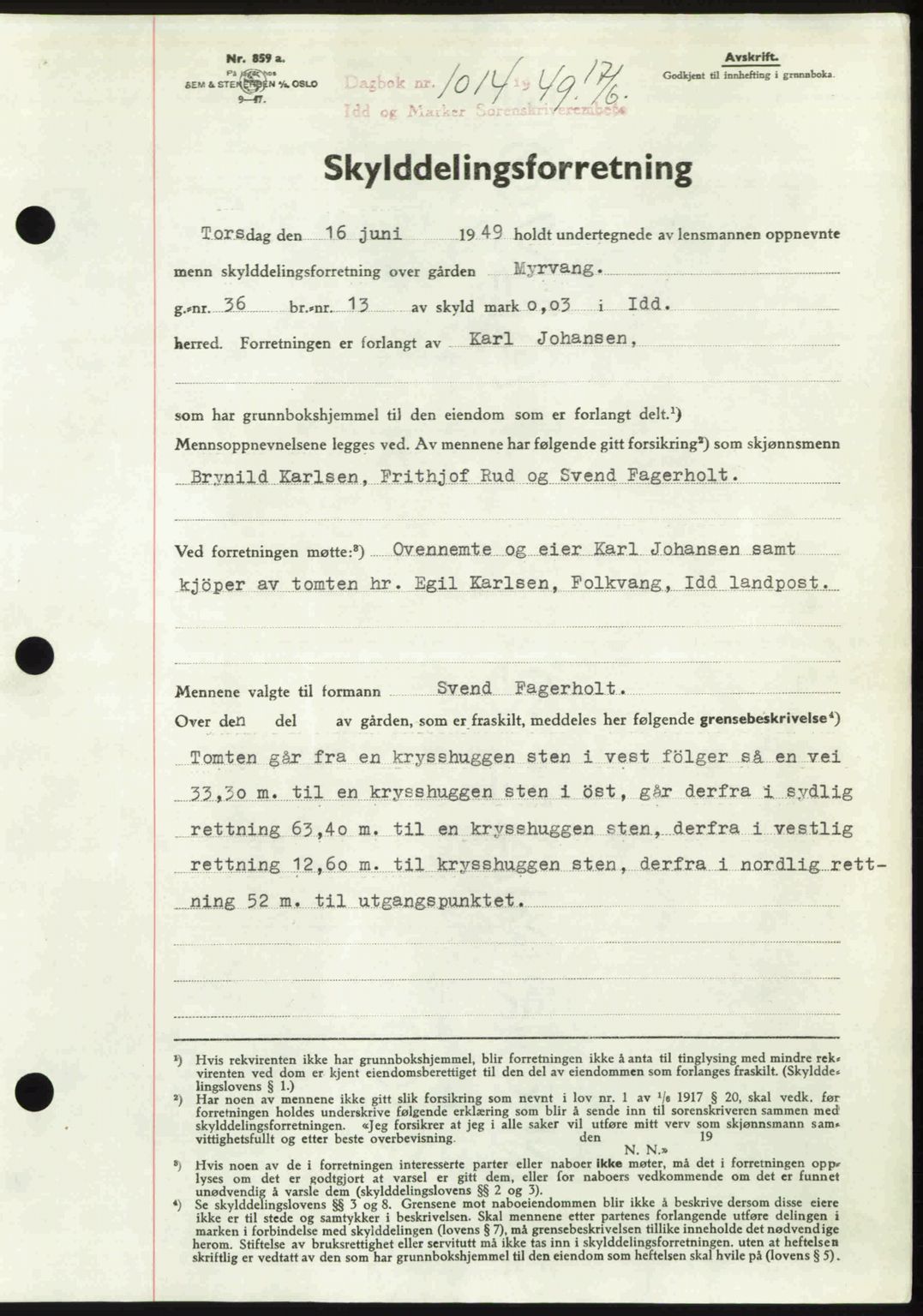 Idd og Marker sorenskriveri, SAO/A-10283/G/Gb/Gbb/L0012: Pantebok nr. A12, 1949-1949, Dagboknr: 1014/1949