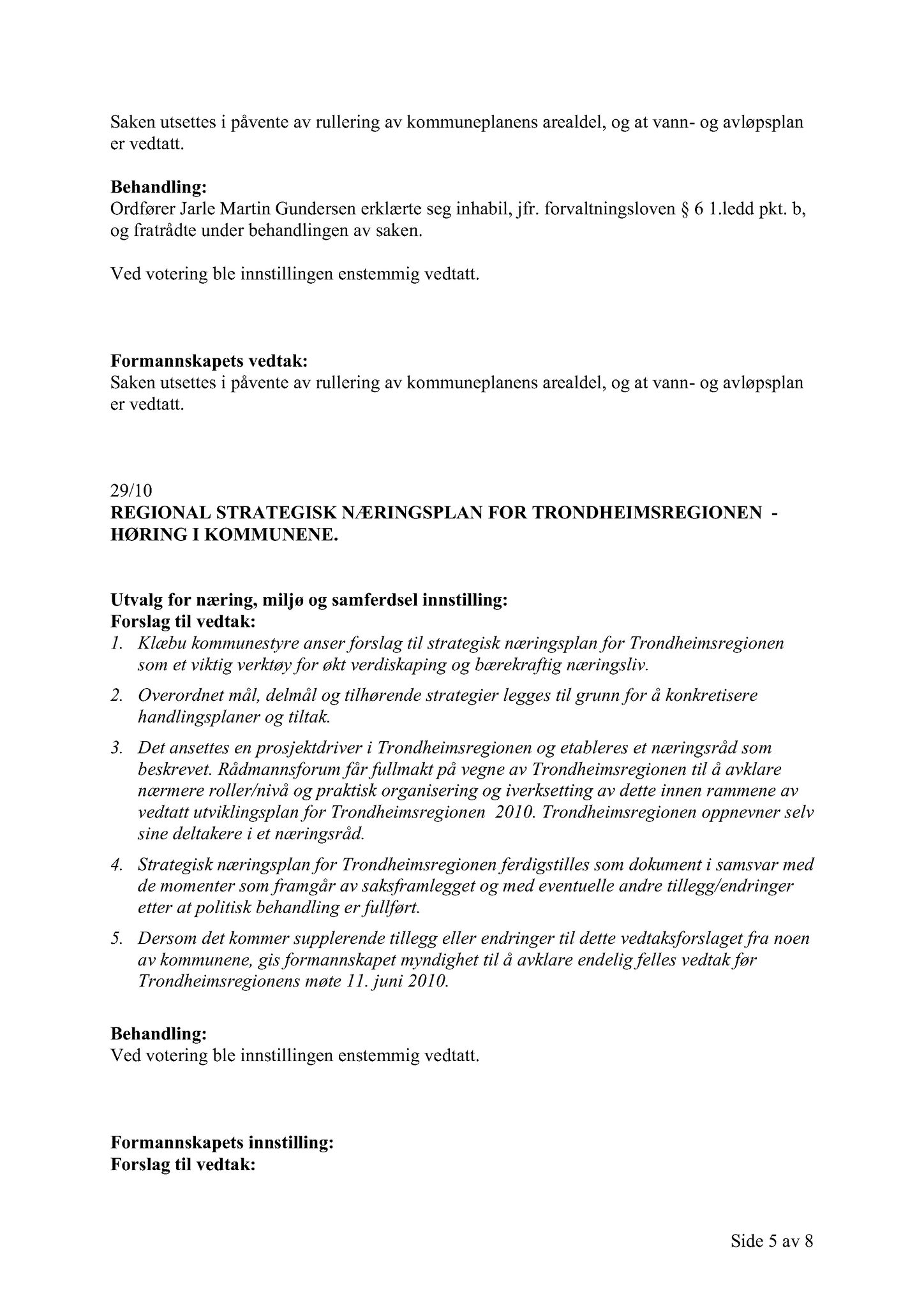 Klæbu Kommune, TRKO/KK/02-FS/L003: Formannsskapet - Møtedokumenter, 2010, s. 669