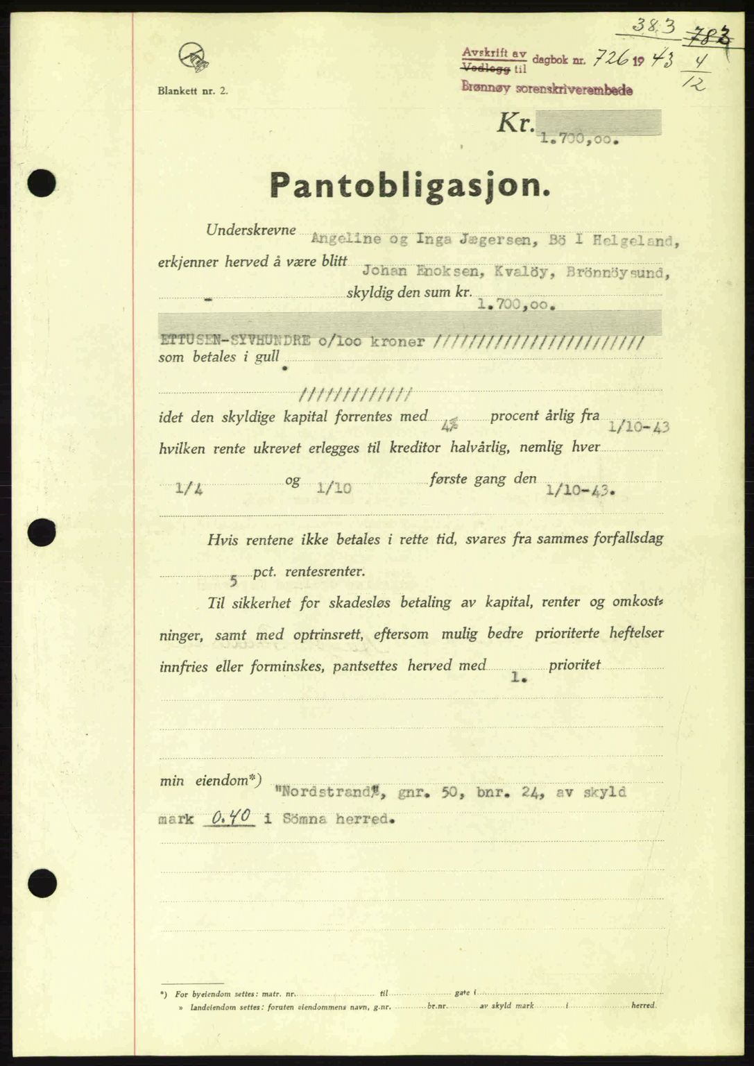 Brønnøy sorenskriveri, SAT/A-4170/1/2/2C: Pantebok nr. 23, 1943-1944, Dagboknr: 726/1943