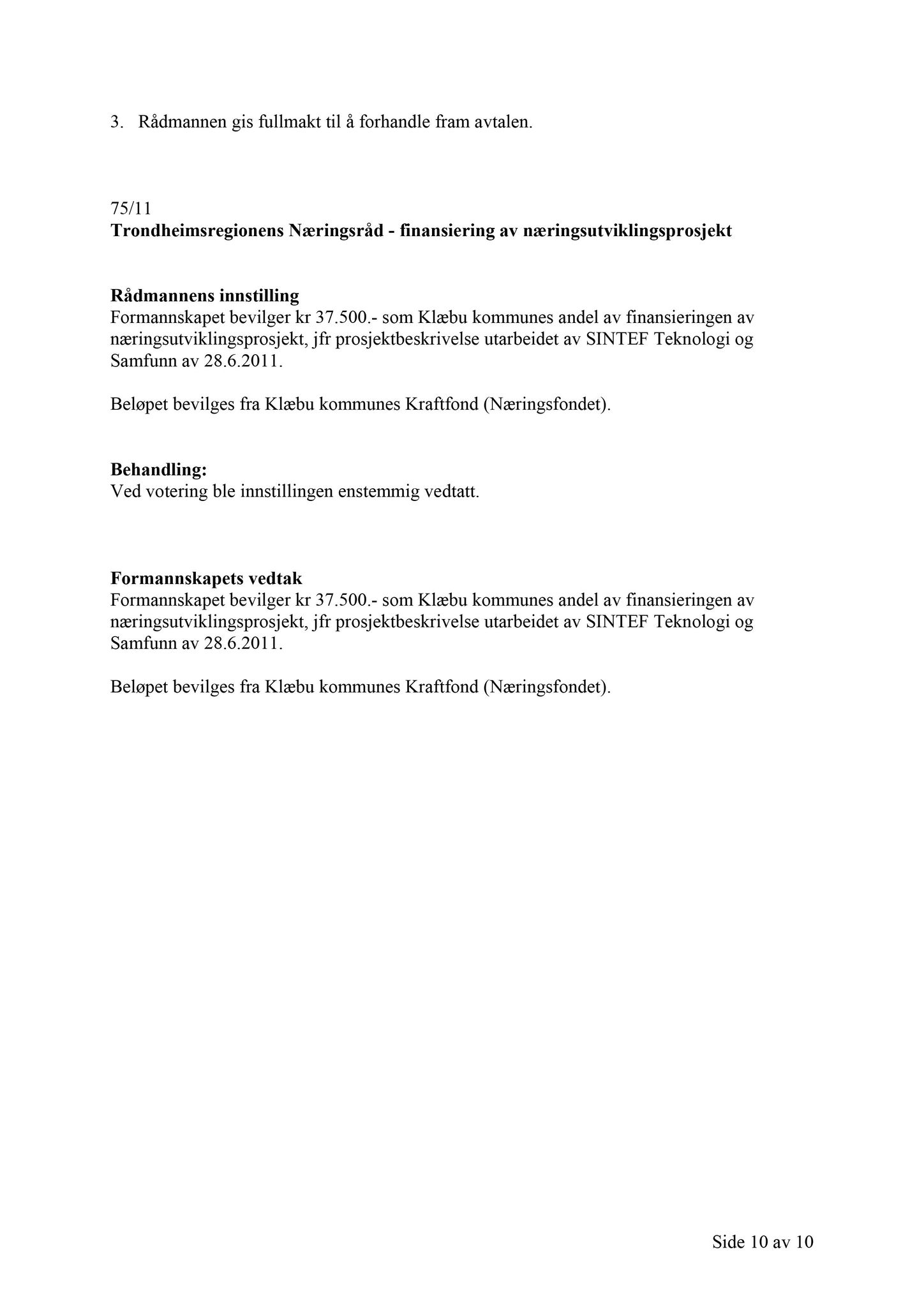 Klæbu Kommune, TRKO/KK/02-FS/L004: Formannsskapet - Møtedokumenter, 2011, s. 1767