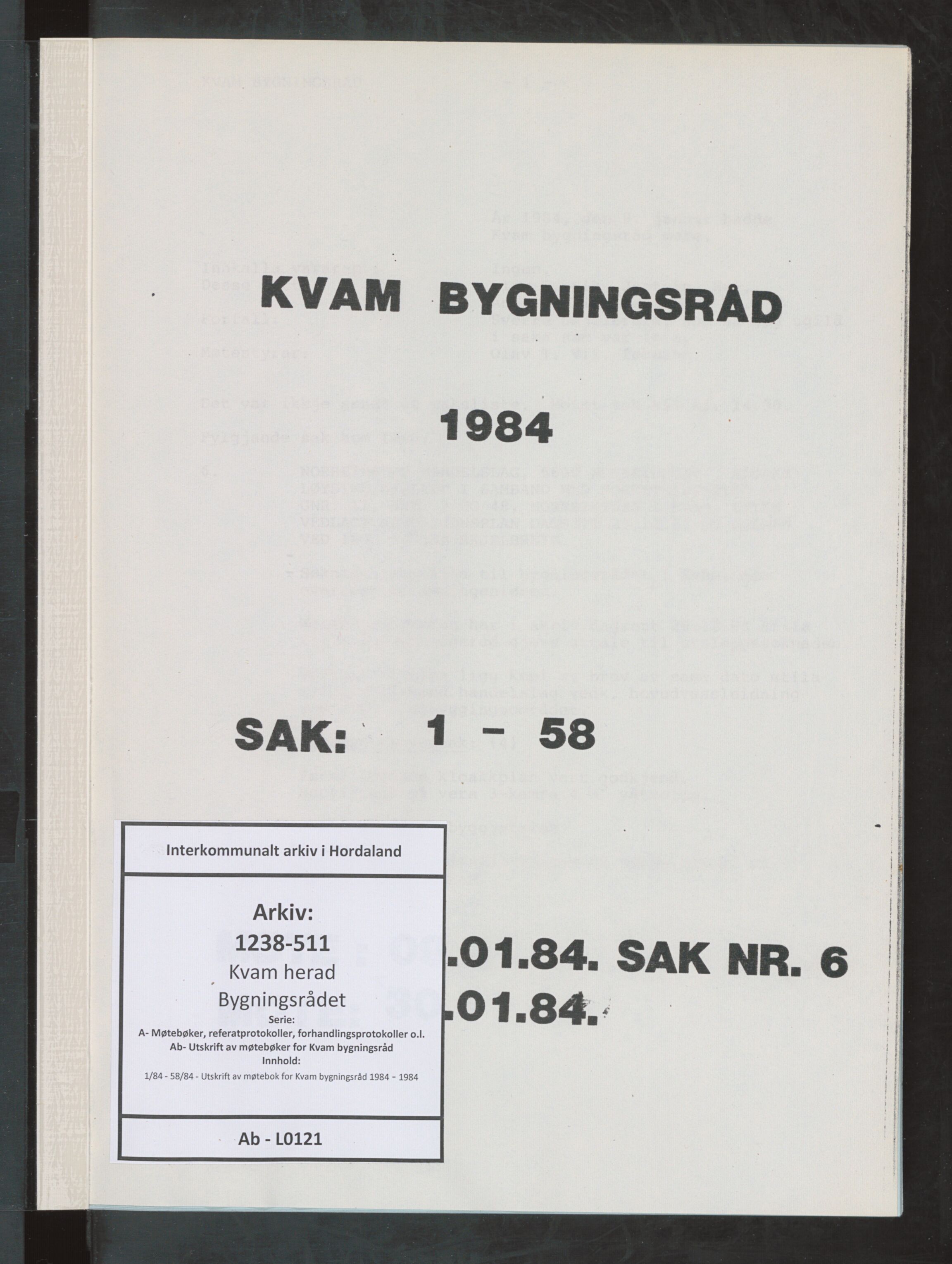 Kvam herad. Bygningsrådet, IKAH/1238-511/A/Ab/L0121: Utskrift av møtebok for Kvam bygningsråd, 1984