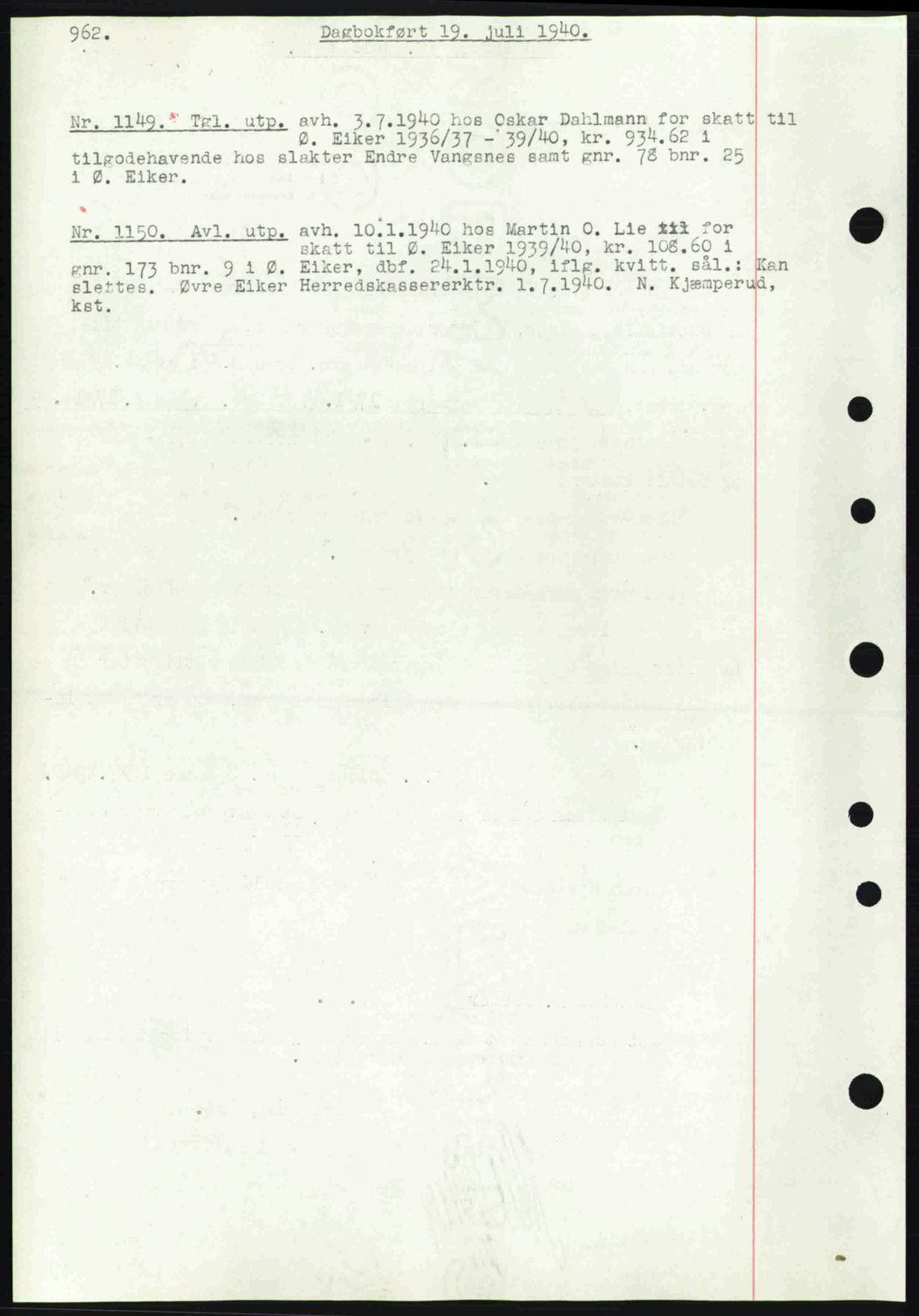 Eiker, Modum og Sigdal sorenskriveri, SAKO/A-123/G/Ga/Gab/L0041: Pantebok nr. A11, 1939-1940, Dagboknr: 1149/1940