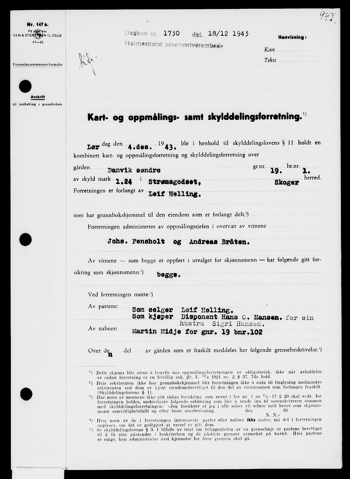 Holmestrand sorenskriveri, AV/SAKO-A-67/G/Ga/Gaa/L0057: Pantebok nr. A-57, 1943-1944, Dagboknr: 1730/1943