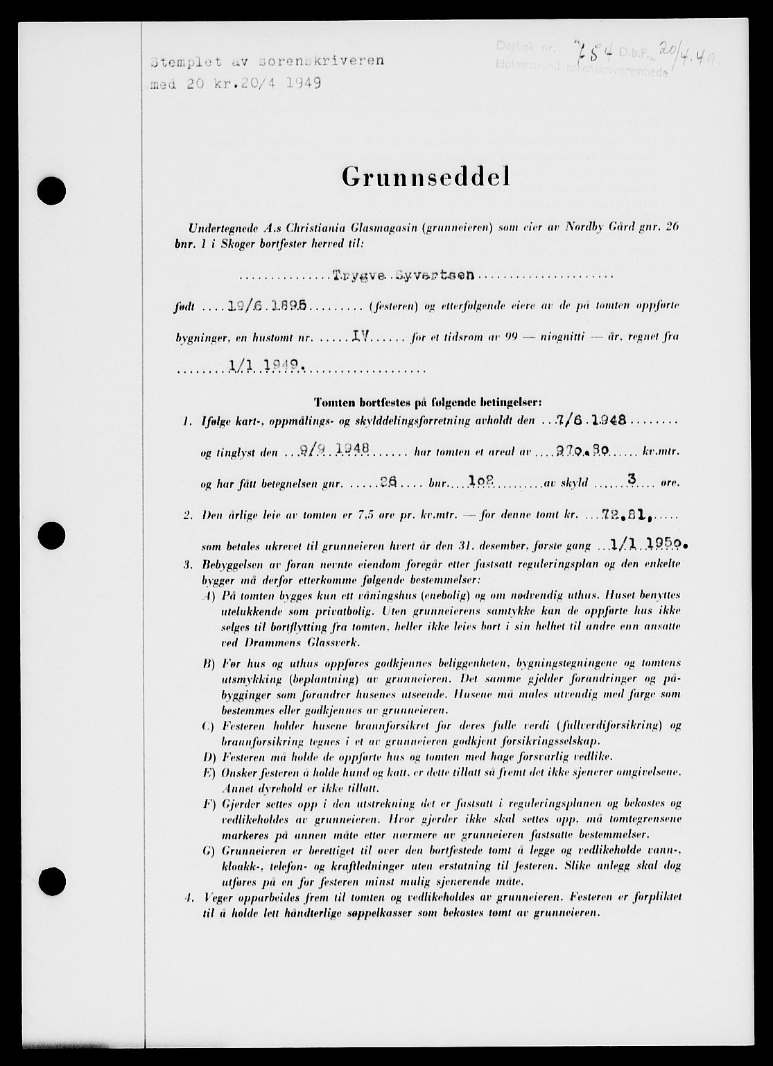 Holmestrand sorenskriveri, SAKO/A-67/G/Ga/Gaa/L0066: Pantebok nr. A-66, 1949-1949, Dagboknr: 754/1949