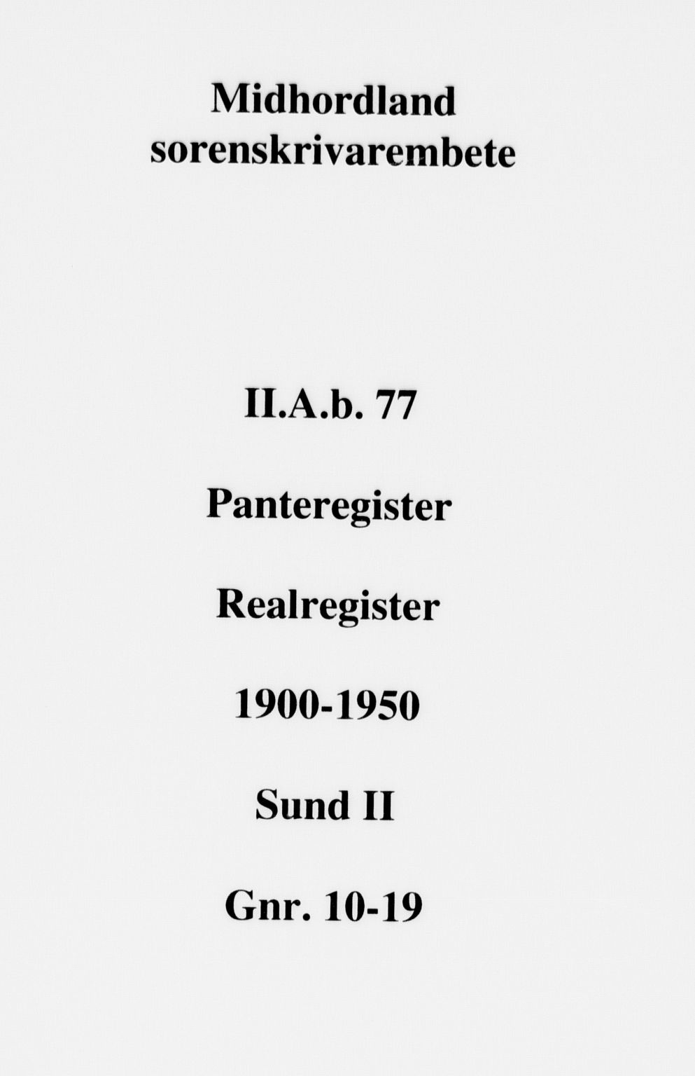 Midhordland sorenskriveri, SAB/A-3001/1/G/Ga/Gab/L0077a: Panteregister nr. II.A.b.77a