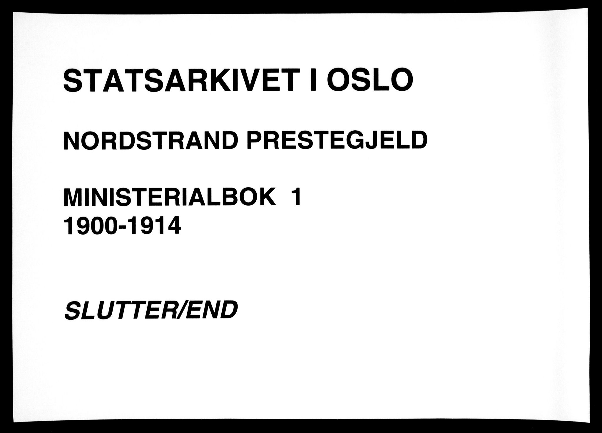 Nordstrand prestekontor Kirkebøker, AV/SAO-A-10362a/F/Fa/L0001: Ministerialbok nr. 1, 1900-1914