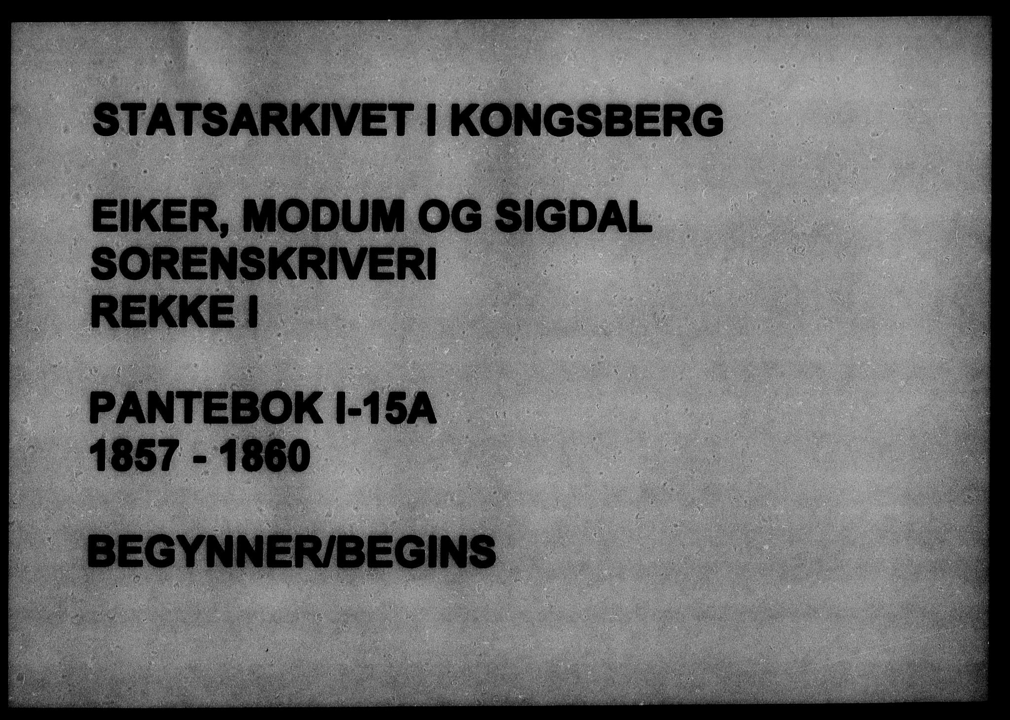Eiker, Modum og Sigdal sorenskriveri, SAKO/A-123/G/Ga/Gaa/L0015a: Pantebok nr. I 15a, 1857-1860