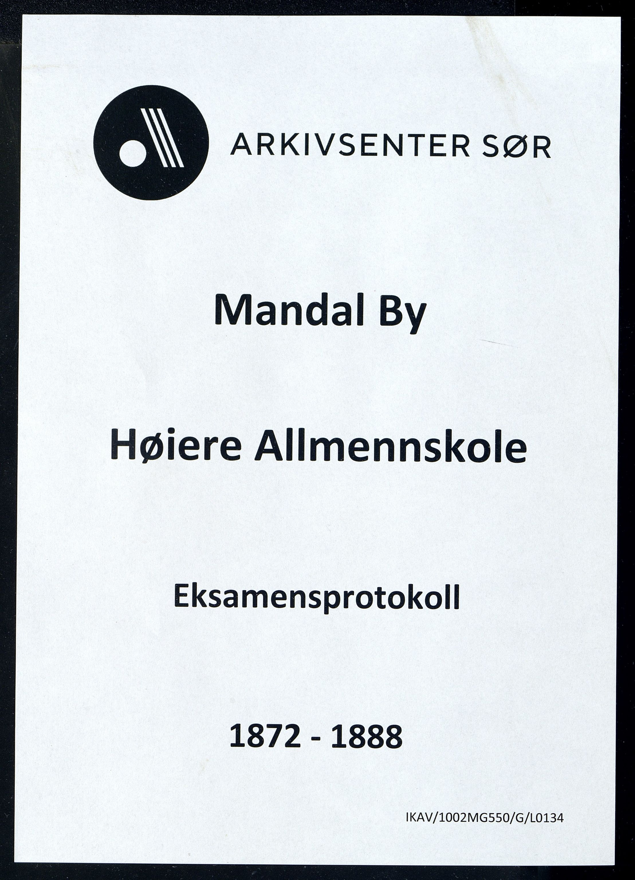 Mandal By - Borgerskolen/Middelskolen/Høiere Allmenskole, IKAV/1002MG550/G/L0134: Eksamensprotokoll (d), 1872-1888