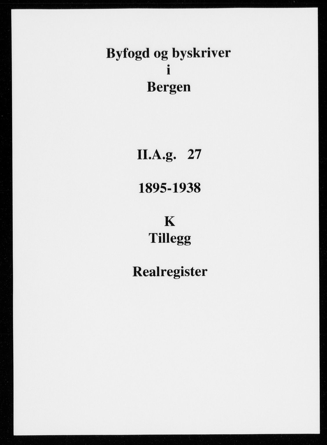 Byfogd og Byskriver i Bergen, SAB/A-3401/03/03AdD/L0027: Panteregister nr. A.d.D.27, 1894-1936