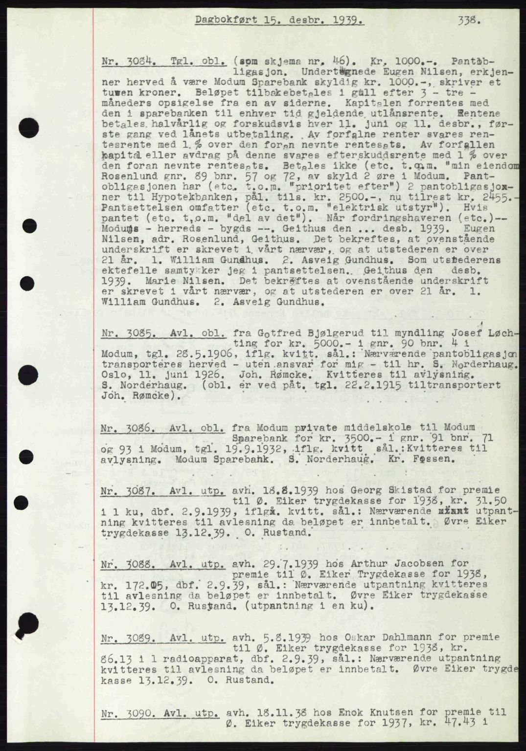 Eiker, Modum og Sigdal sorenskriveri, SAKO/A-123/G/Ga/Gab/L0041: Pantebok nr. A11, 1939-1940, Dagboknr: 3084/1939