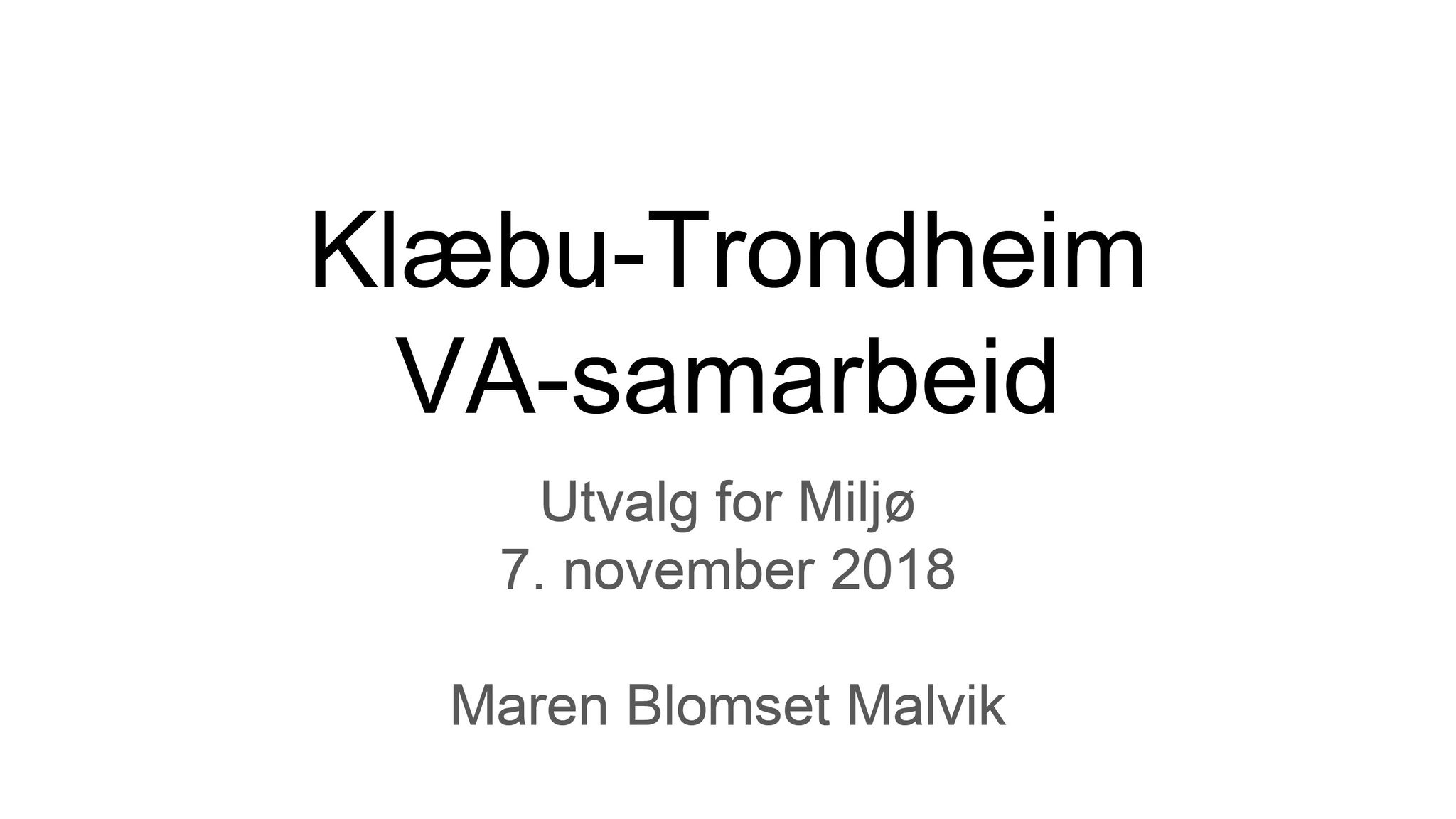 Klæbu Kommune, TRKO/KK/06-UM/L005: Utvalg for miljø - Møtedokumenter 2018, 2018, s. 921