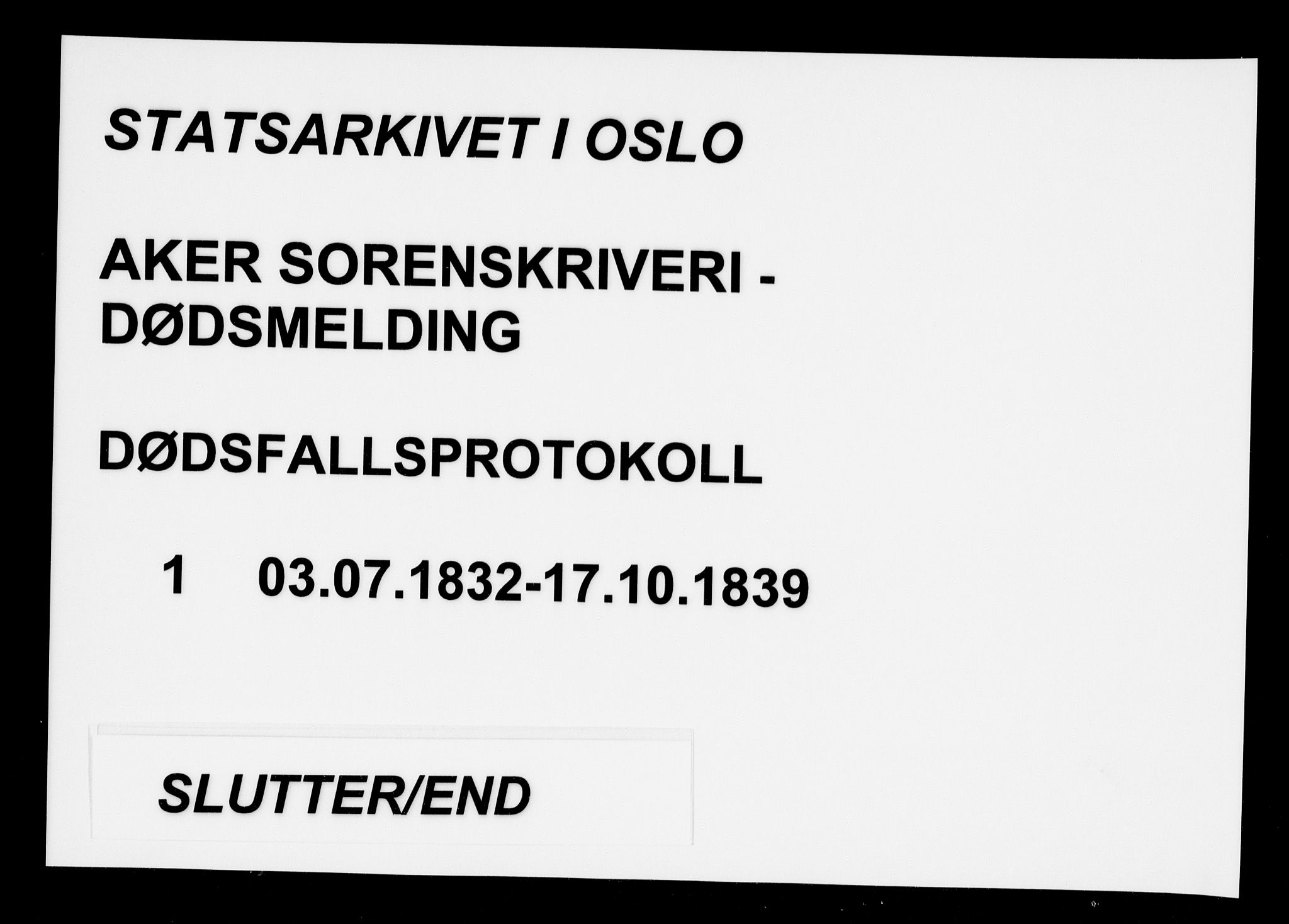 Aker sorenskriveri, AV/SAO-A-10895/H/Ha/Haa/L0001/0001: Dødsanmeldelsesprotokoll / Dødsanmeldelsesprotokoll, 1832-1839