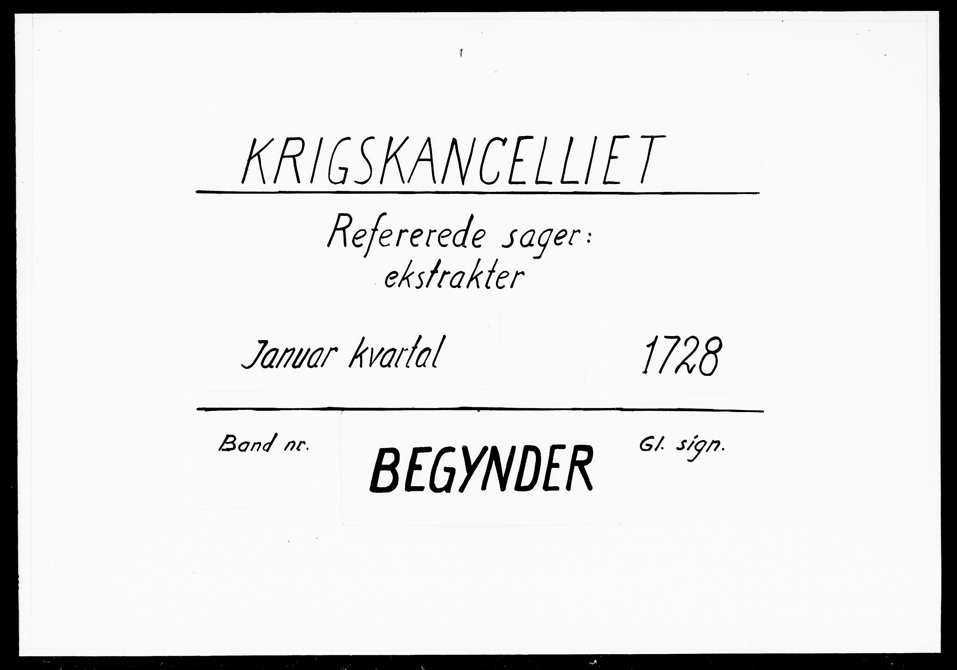 Krigskollegiet, Krigskancelliet, DRA/A-0006/-/1087-1090: Refererede sager, 1728, s. 1