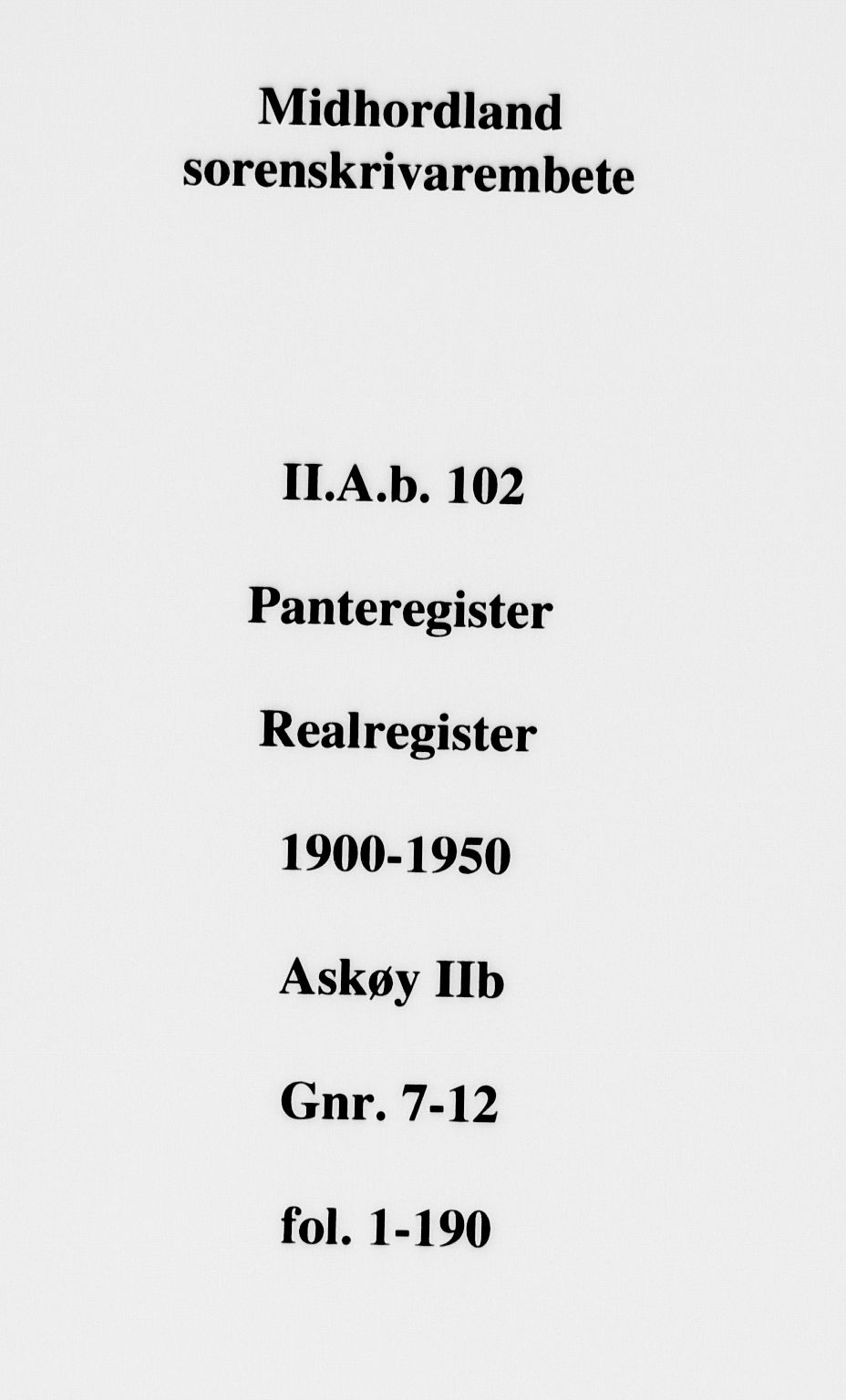 Midhordland sorenskriveri, SAB/A-3001/1/G/Ga/Gab/L0102: Panteregister nr. II.A.b.102