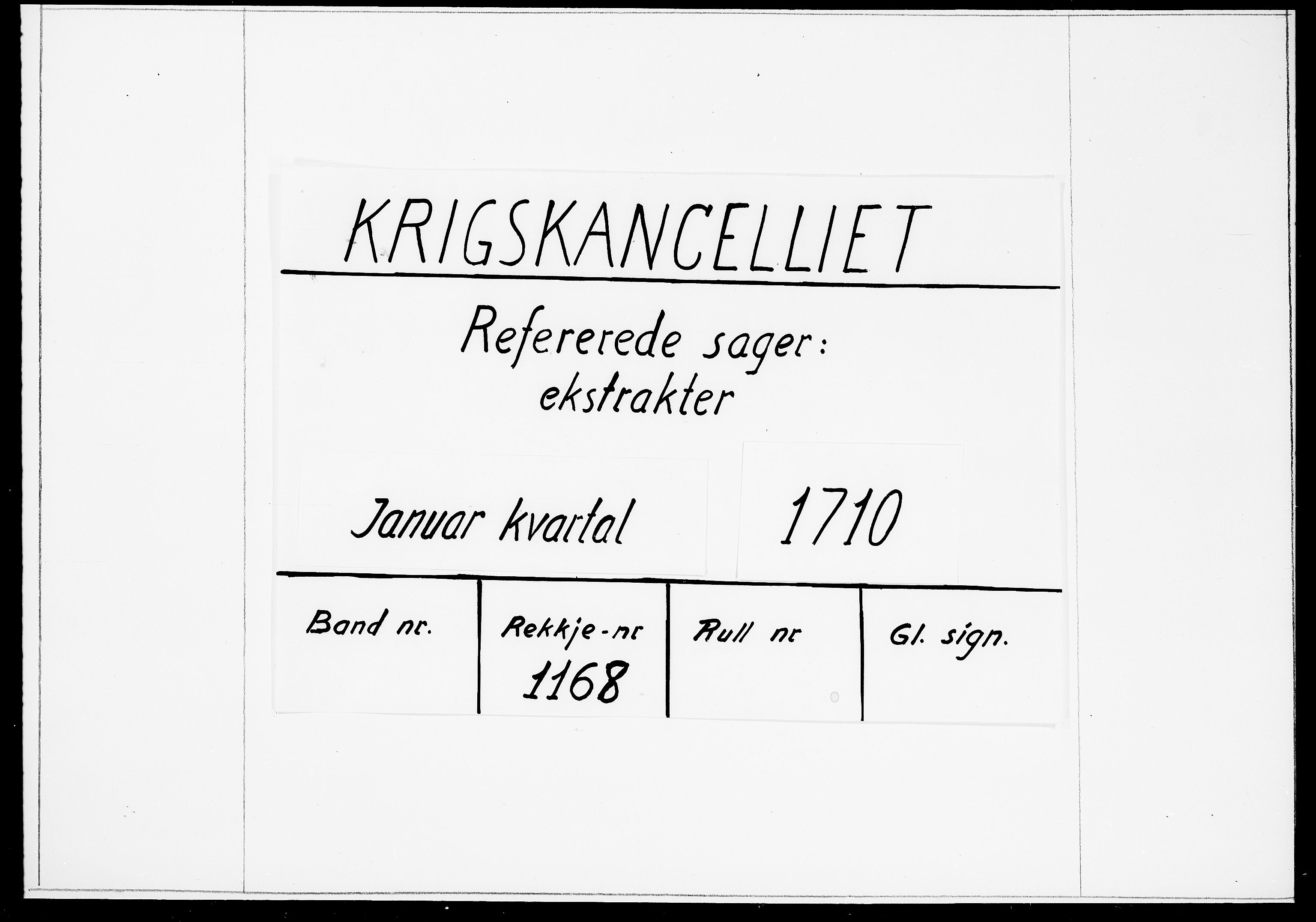 Krigskollegiet, Krigskancelliet, DRA/A-0006/-/0970-0978: Refererede sager, 1710, s. 1