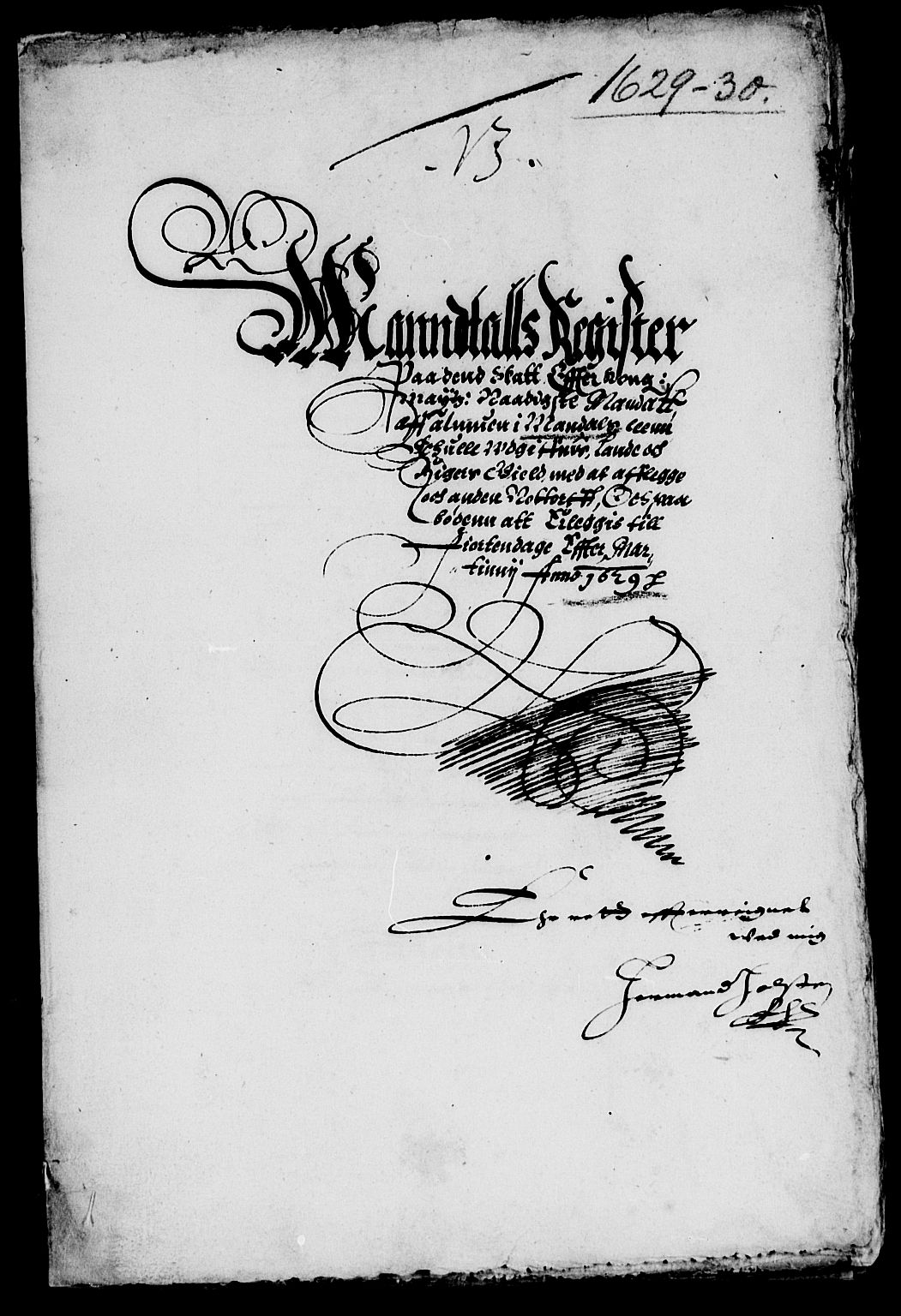 Rentekammeret inntil 1814, Reviderte regnskaper, Lensregnskaper, AV/RA-EA-5023/R/Rb/Rbq/L0019: Nedenes len. Mandals len. Råbyggelag., 1629-1630